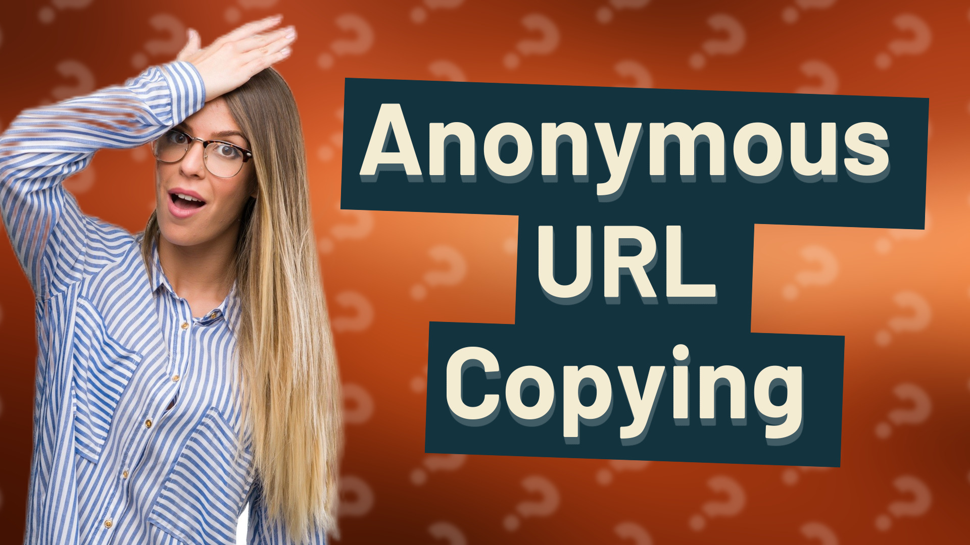 Anonymous URL Copying