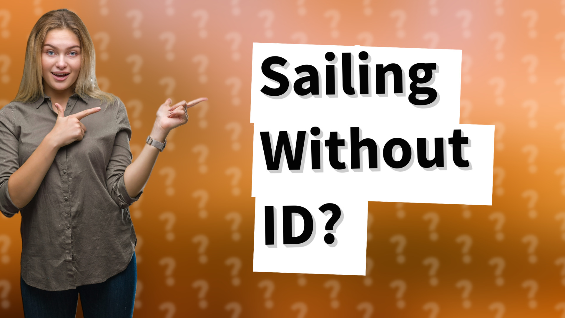Sailing Without ID?