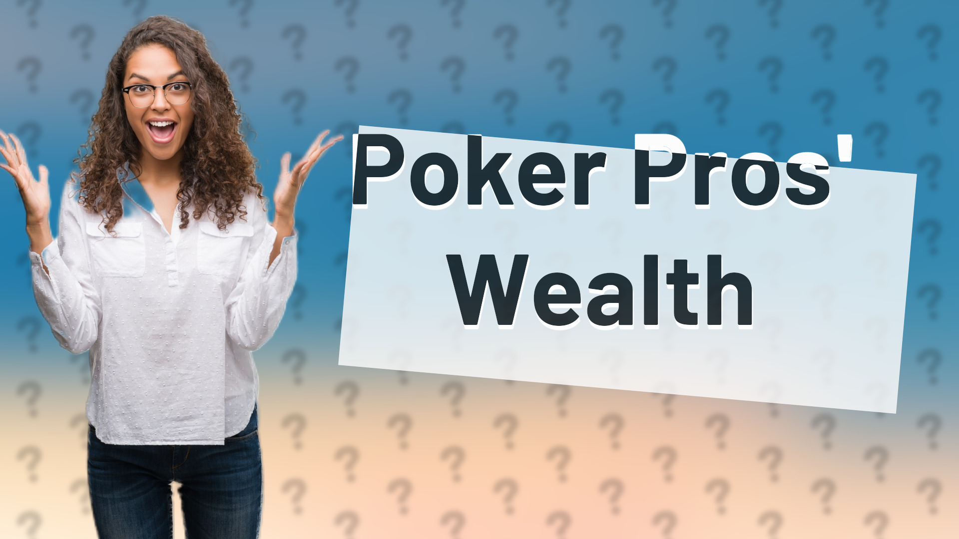 Poker Pros' Wealth