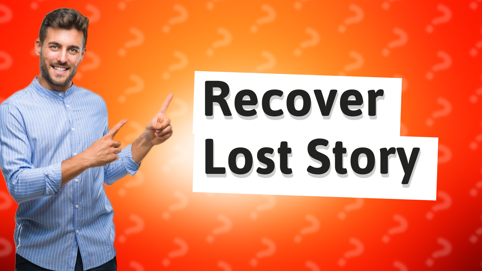 Recover Lost Story