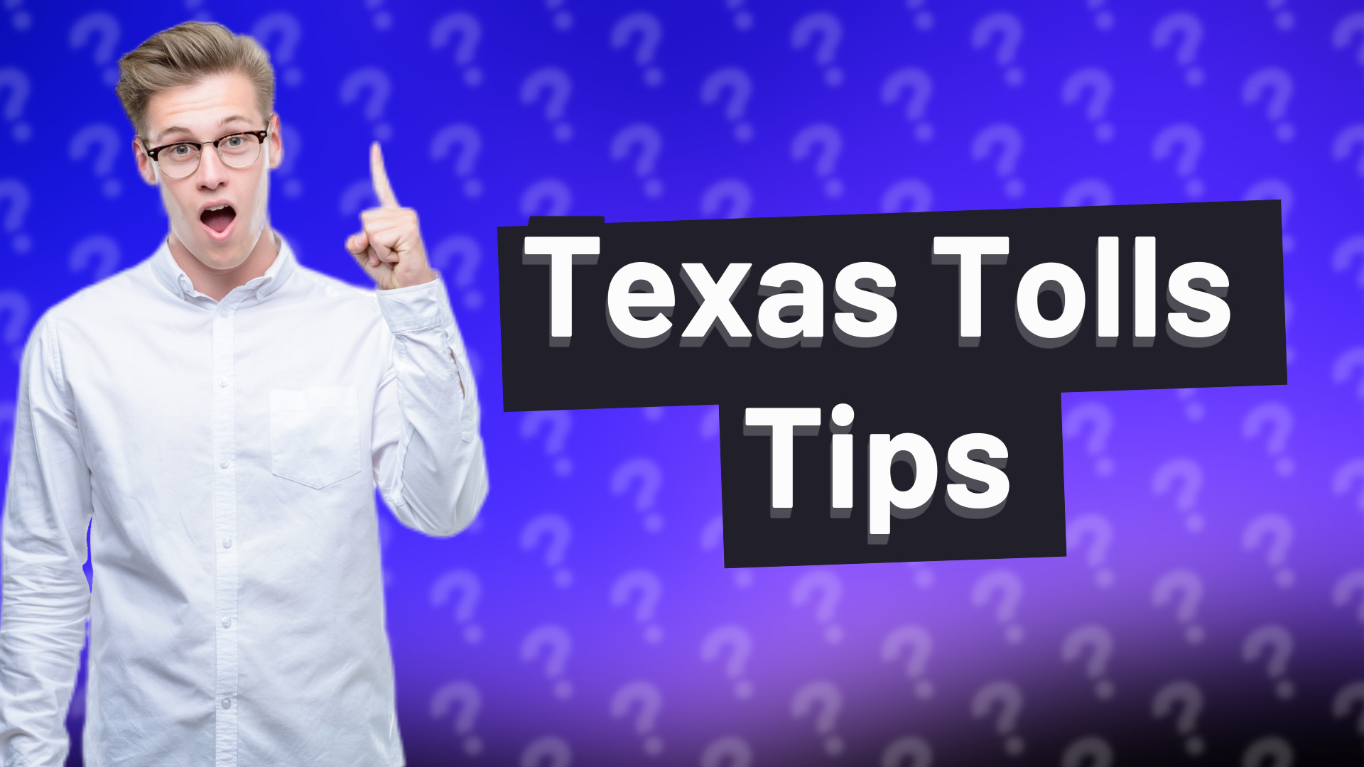 Texas Tolls Tips