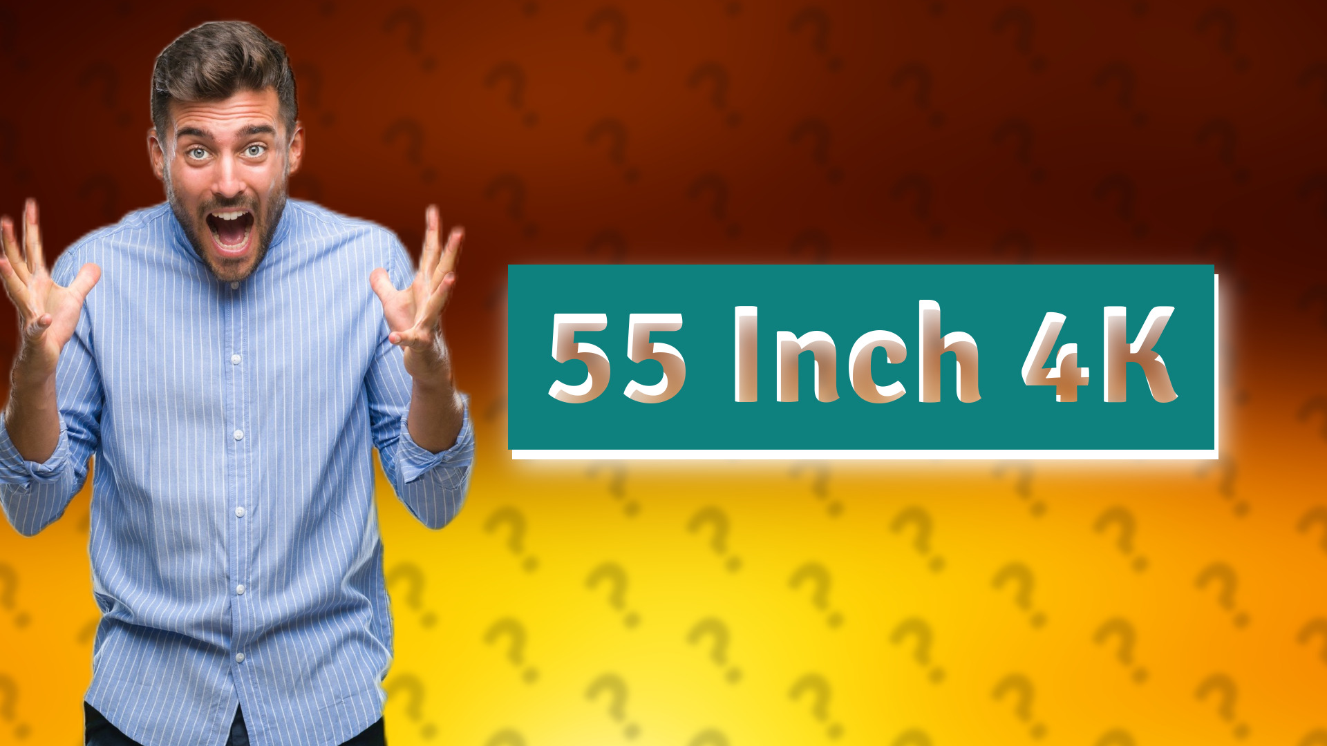 55 Inch 4K
