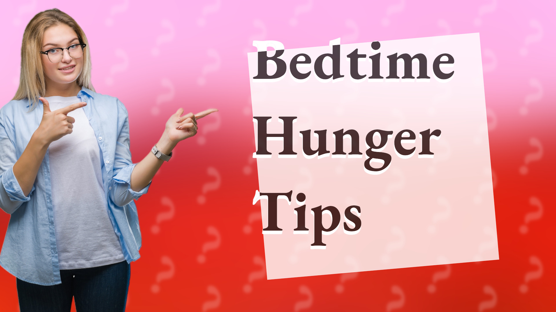 Bedtime Hunger Tips