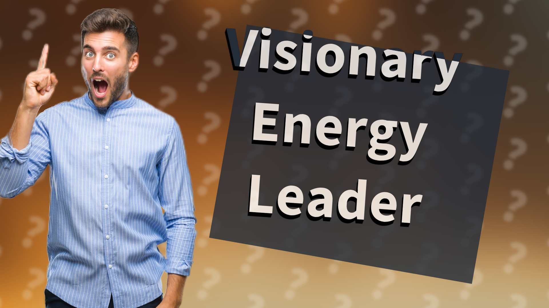 Visionary Energy Leader