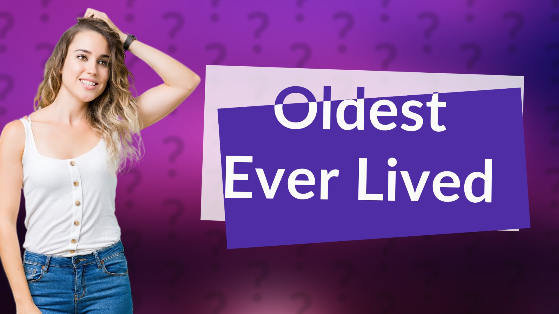 Oldest Ever Lived