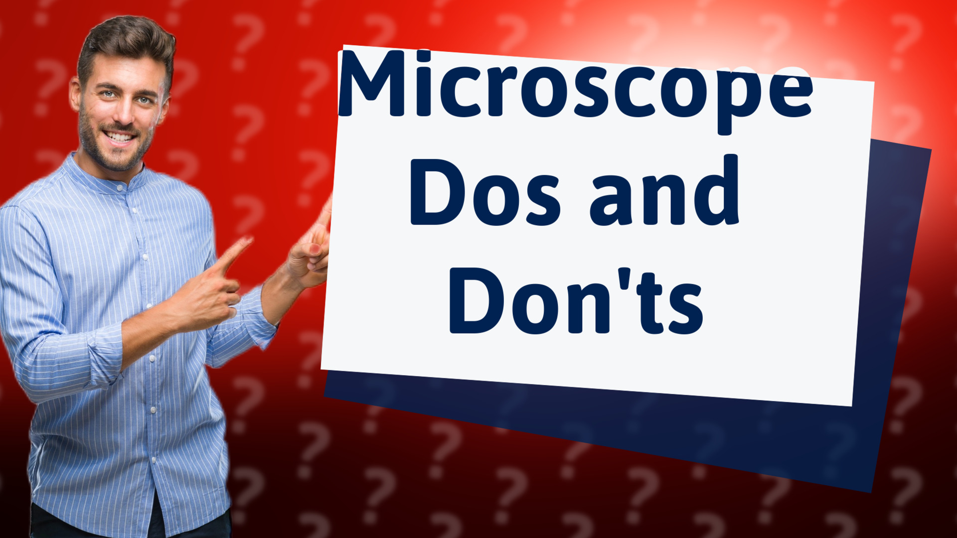 Microscope Dos and Don'ts