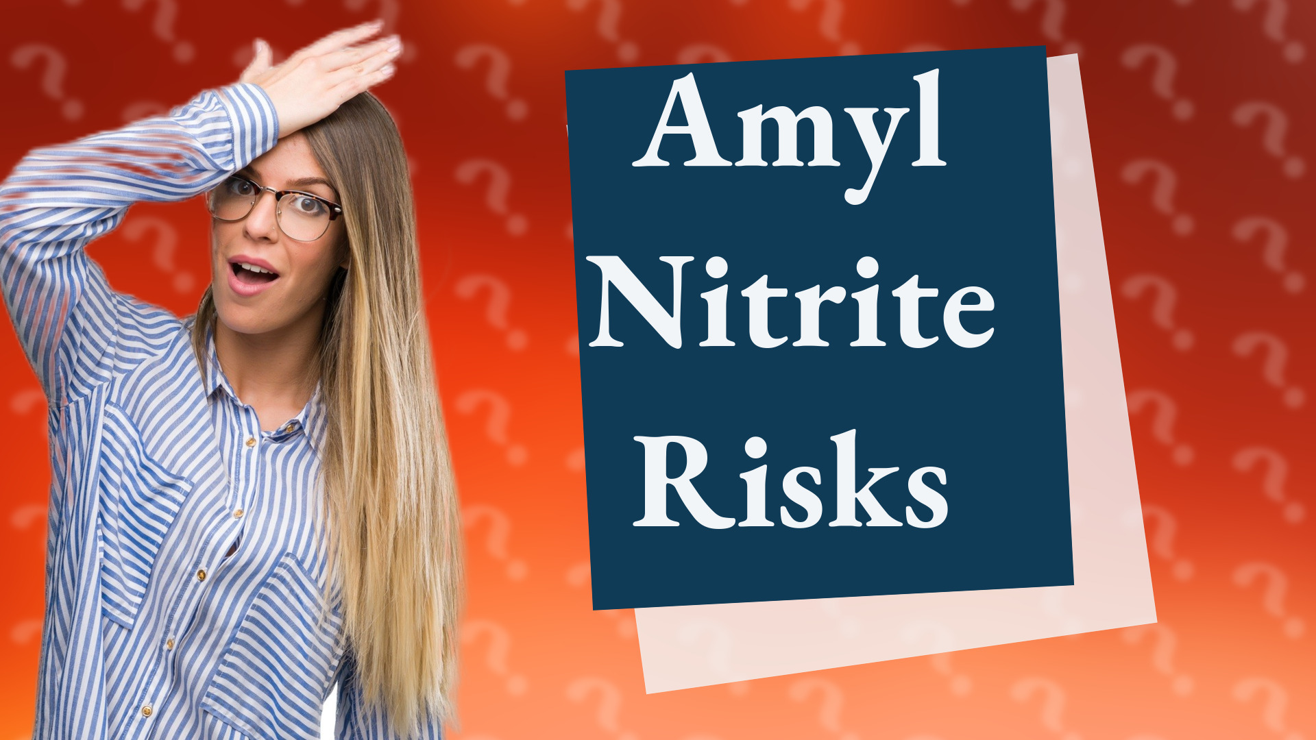 Amyl Nitrite Risks