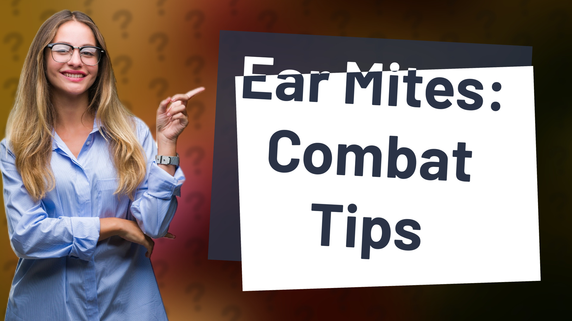 Ear Mites: Combat Tips