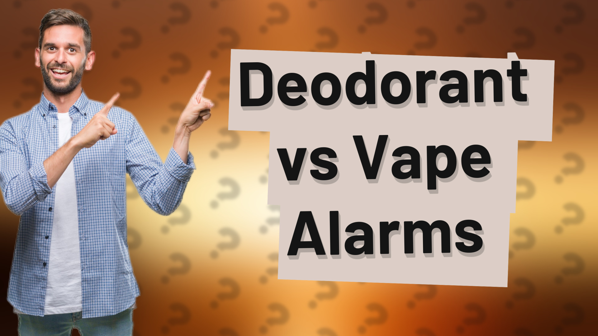 Deodorant vs Vape Alarms