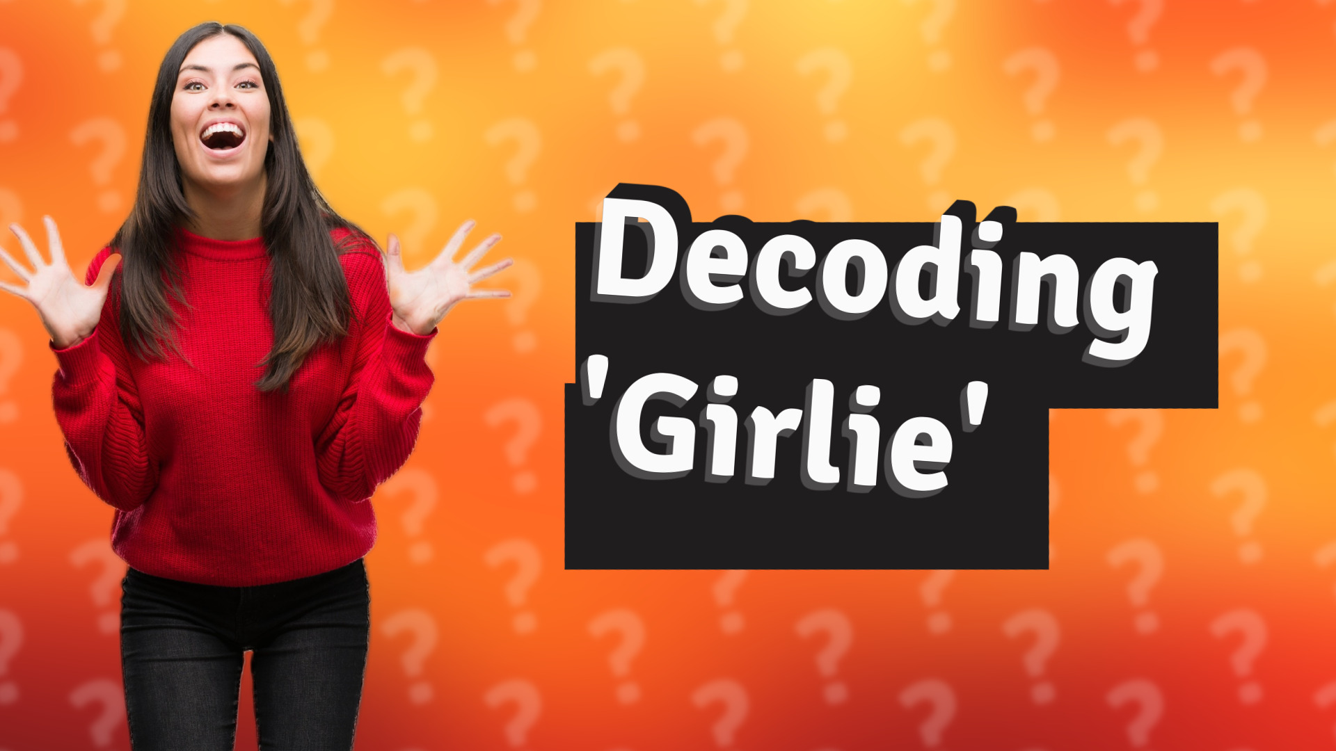 Decoding 'Girlie'