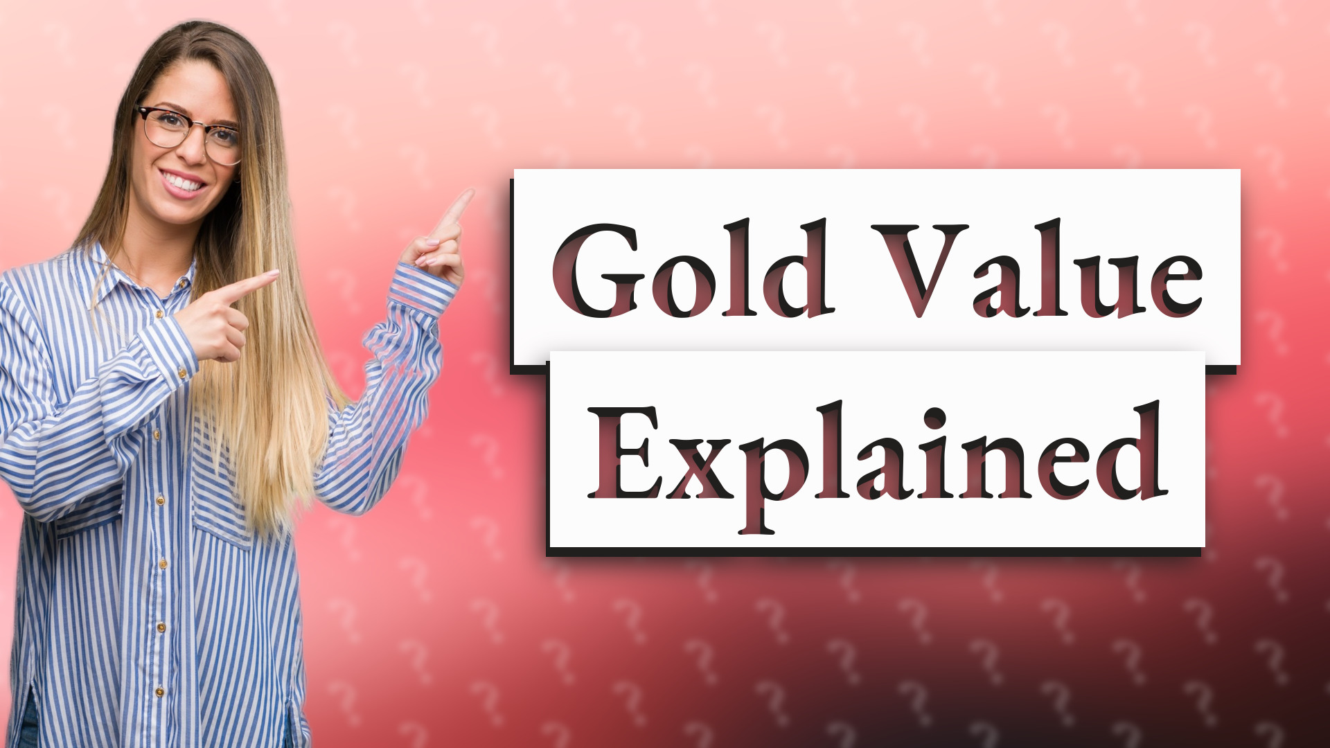 Gold Value Explained