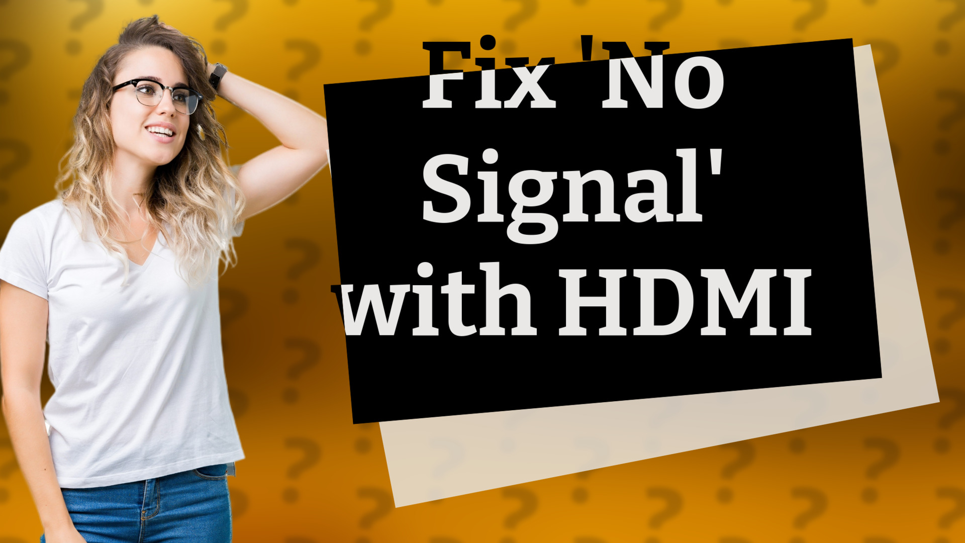 Fix 'No Signal' with HDMI