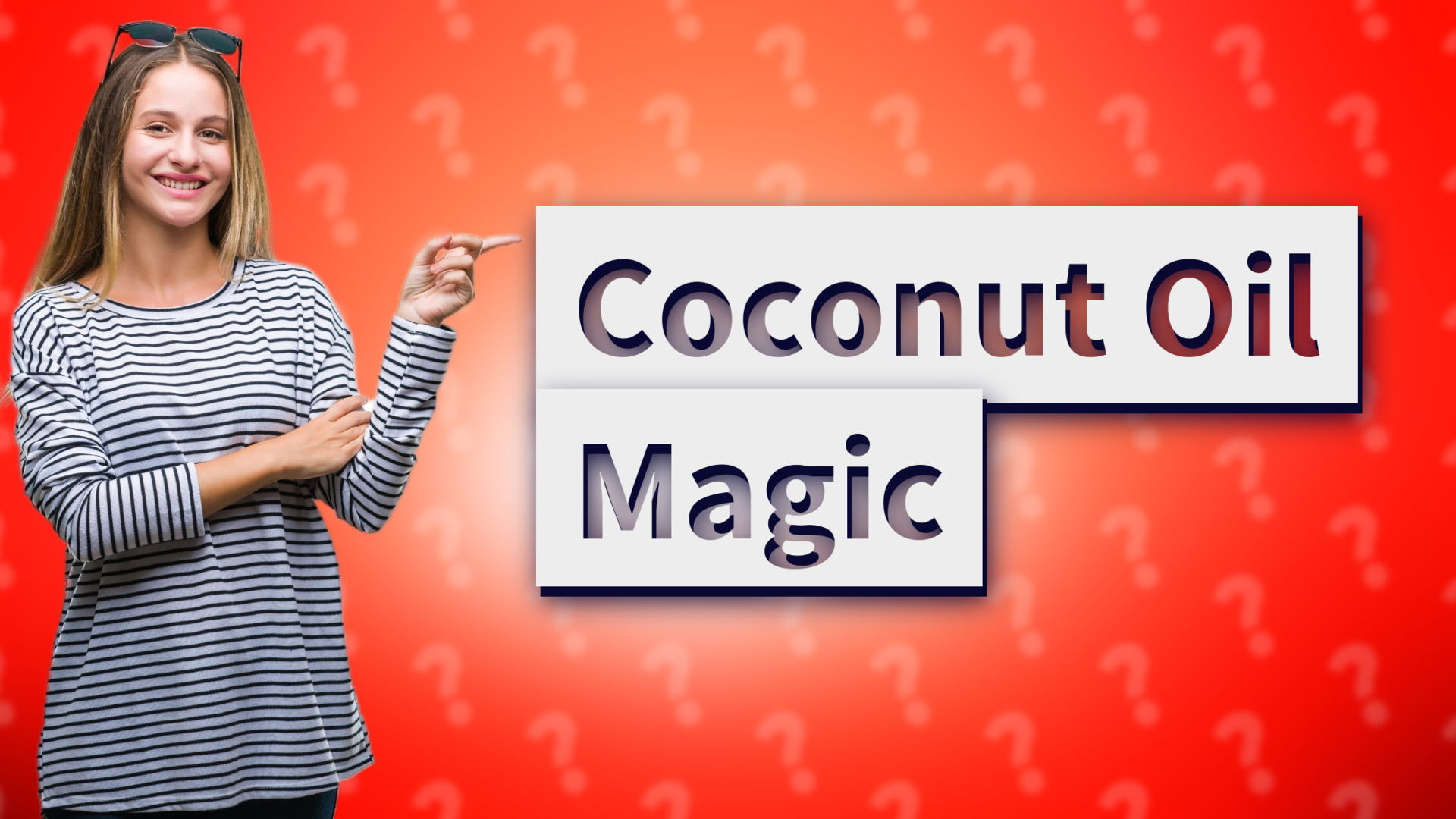 Coconut Oil Magic