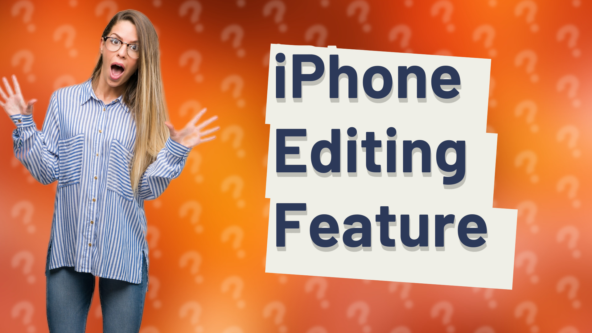 iPhone Editing Feature
