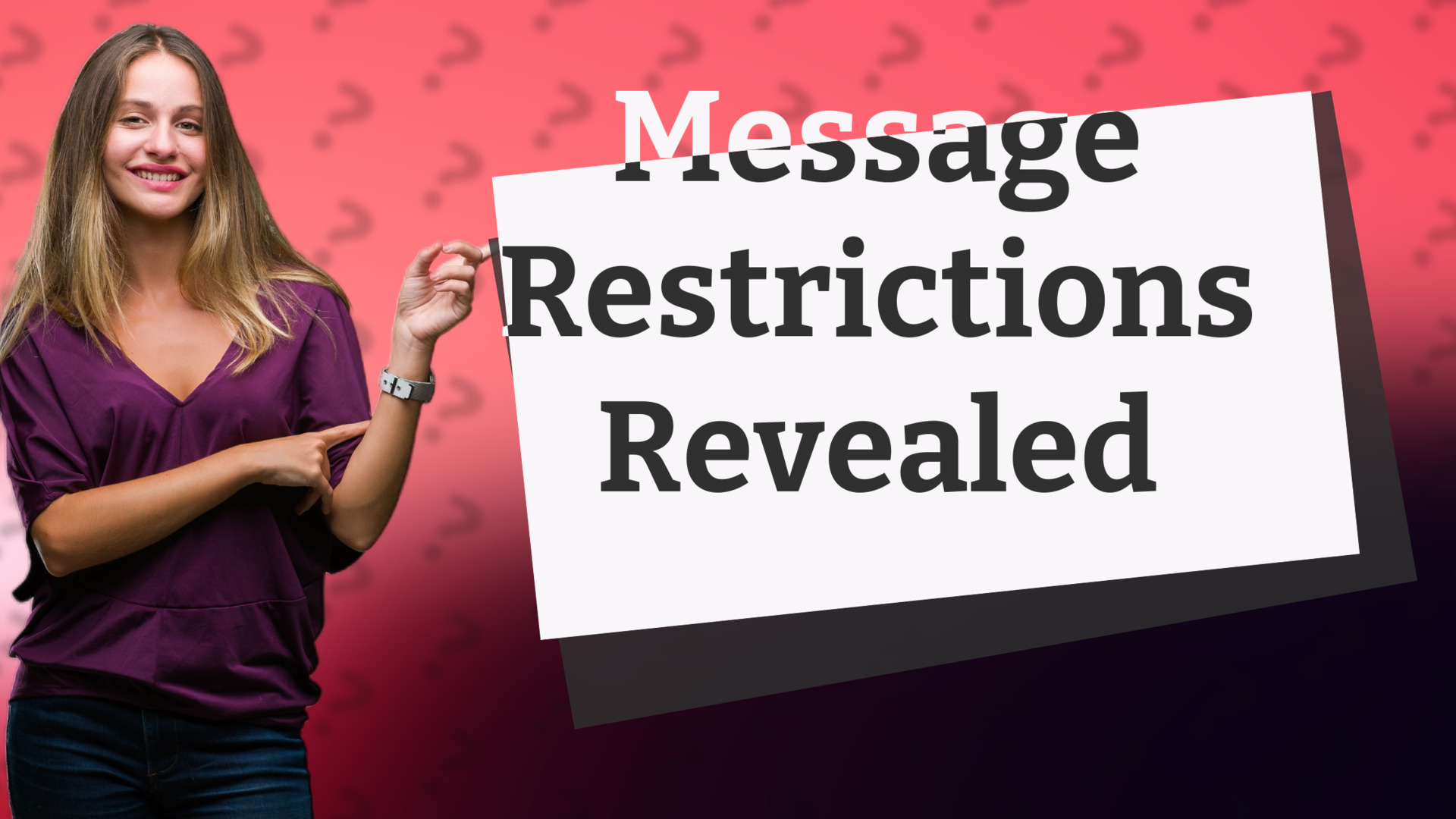 Message Restrictions Revealed