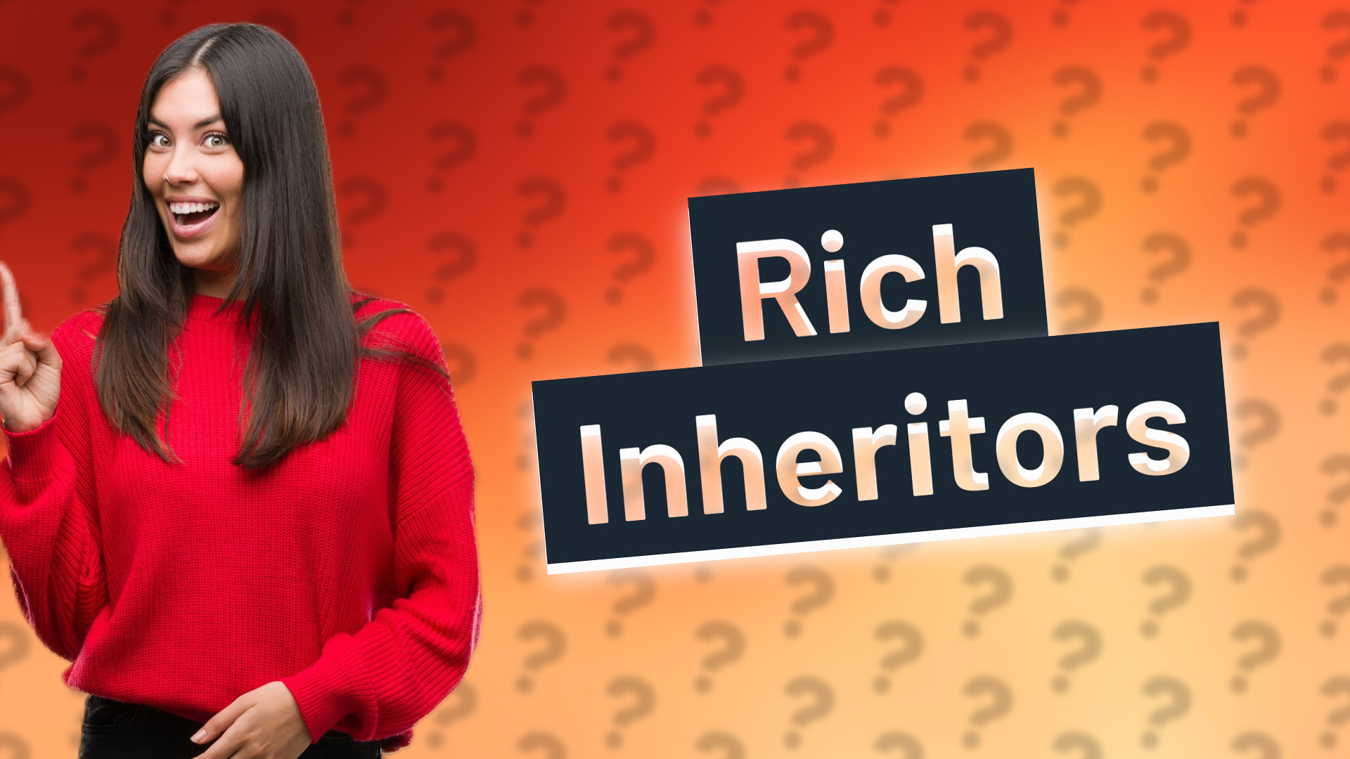 Rich Inheritors