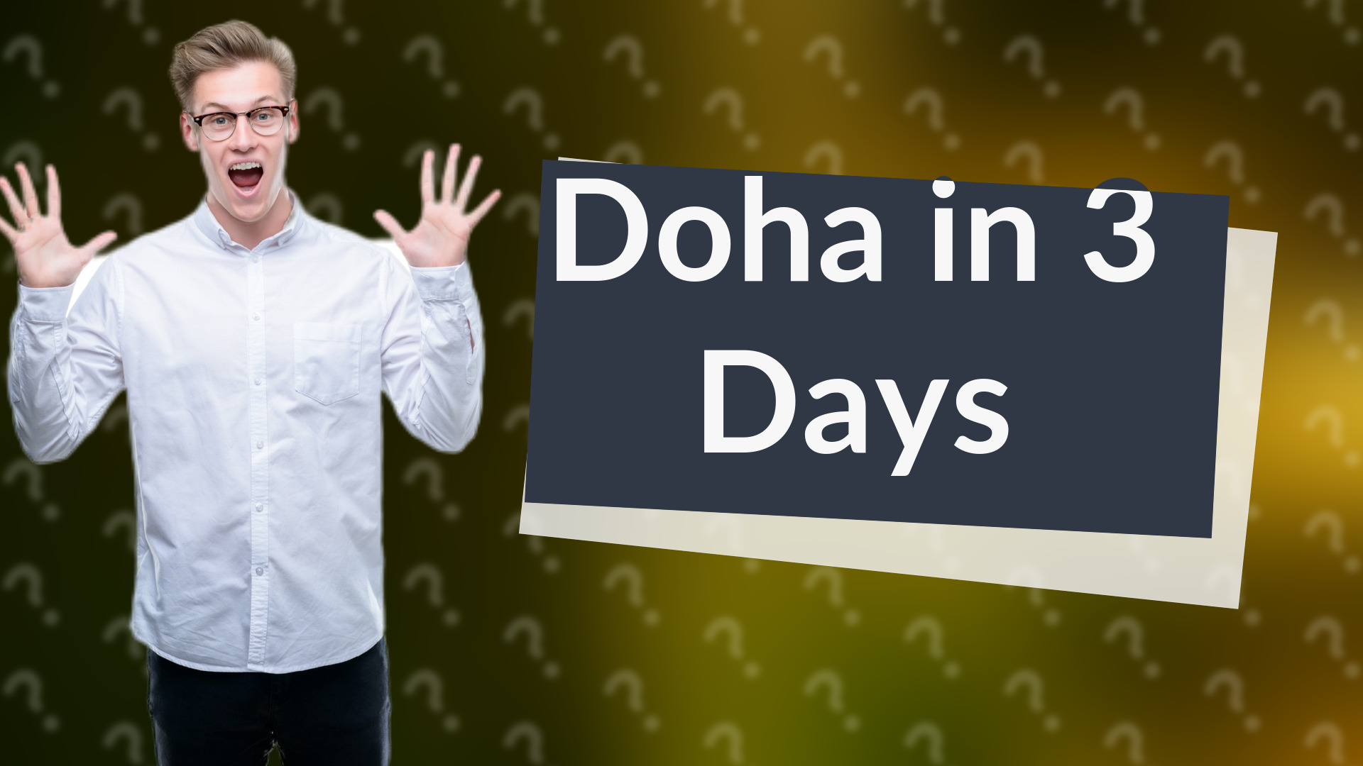 Doha in 3 Days