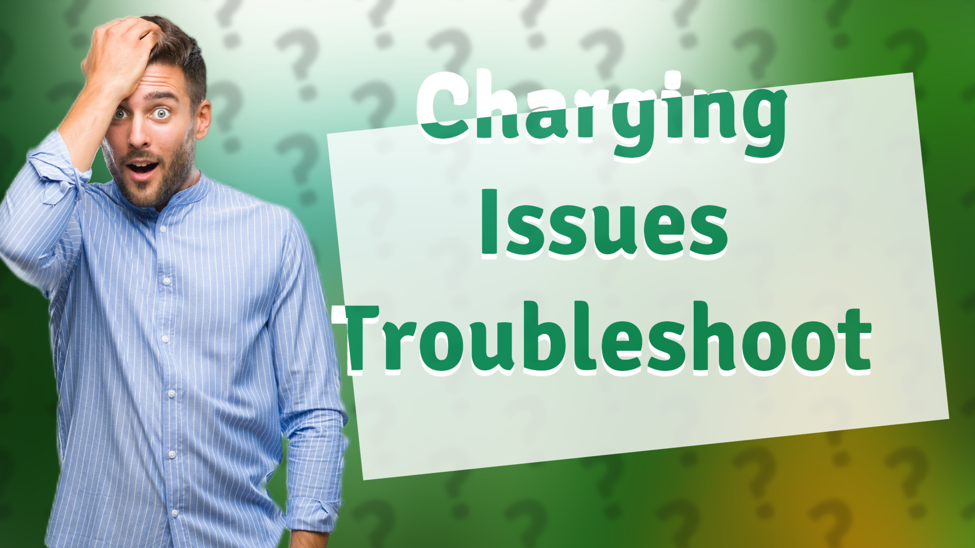 Charging Issues Troubleshoot