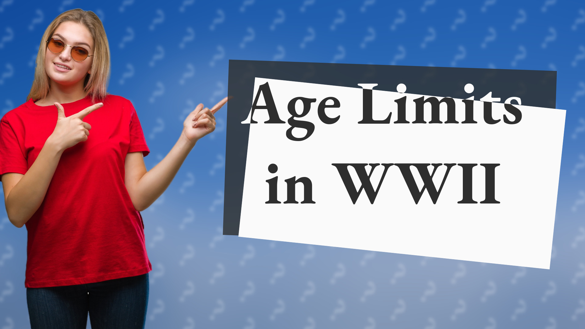 Age Limits in WWII