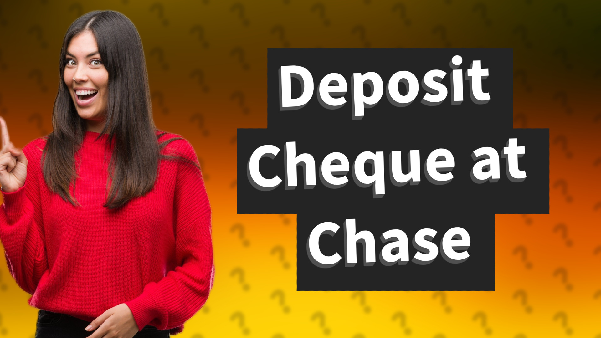 Deposit Cheque at Chase