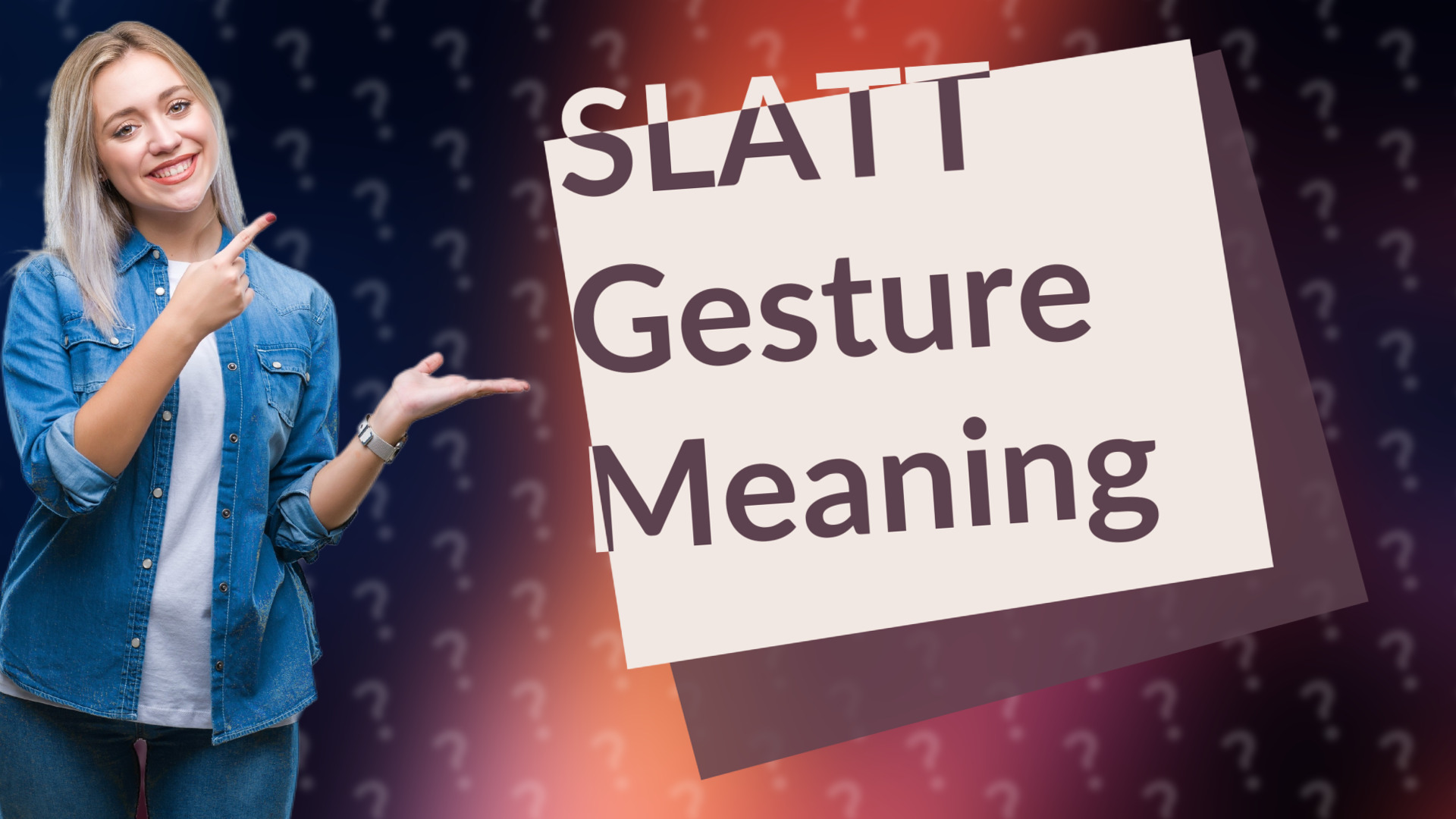 SLATT Gesture Meaning