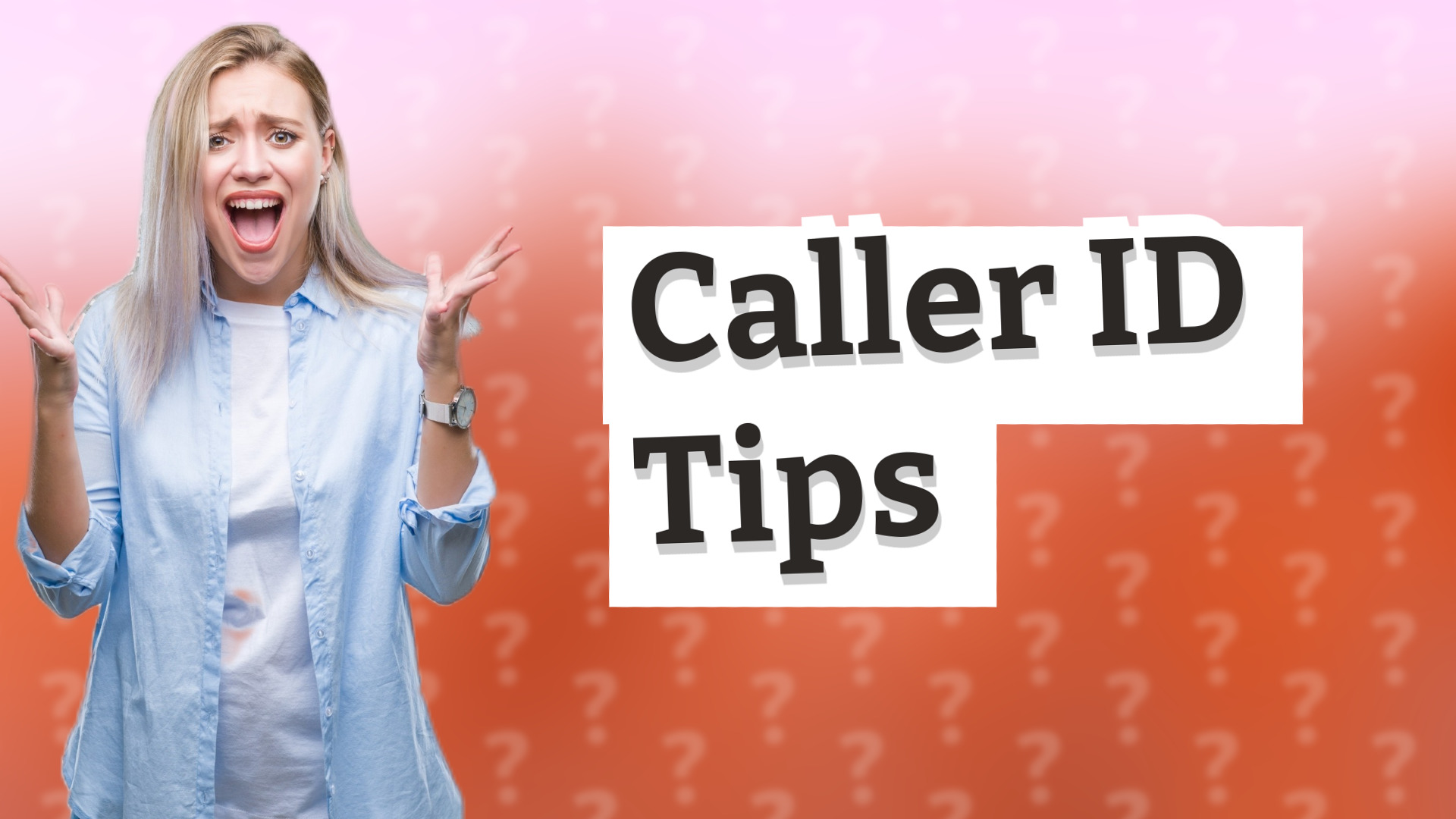 Caller ID Tips