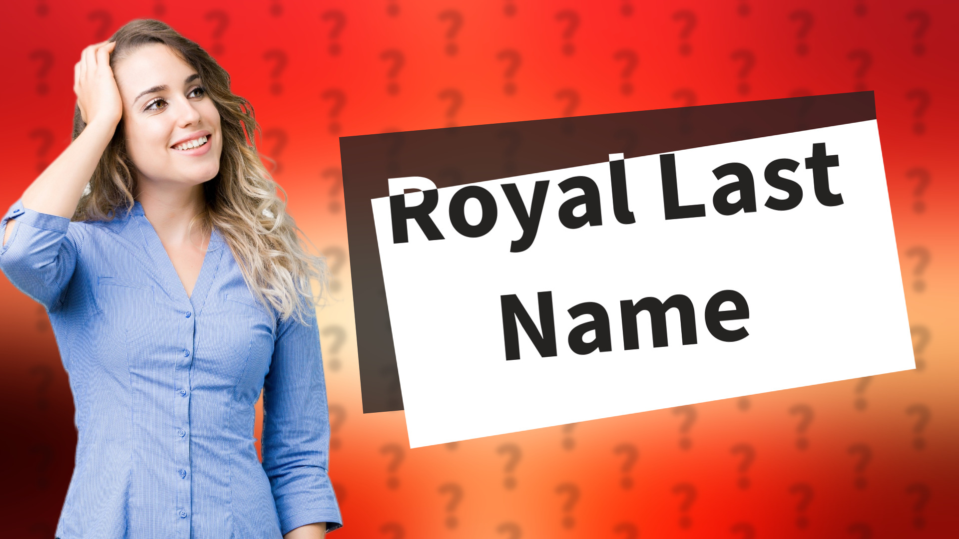 Royal Last Name