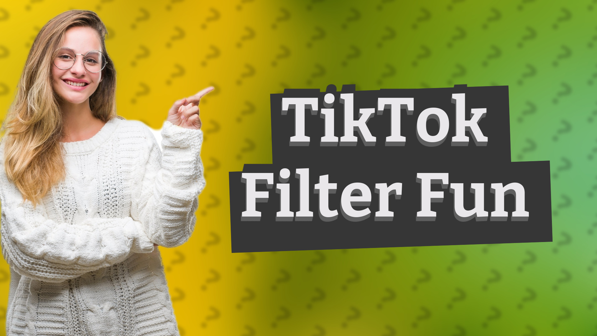 TikTok Filter Fun