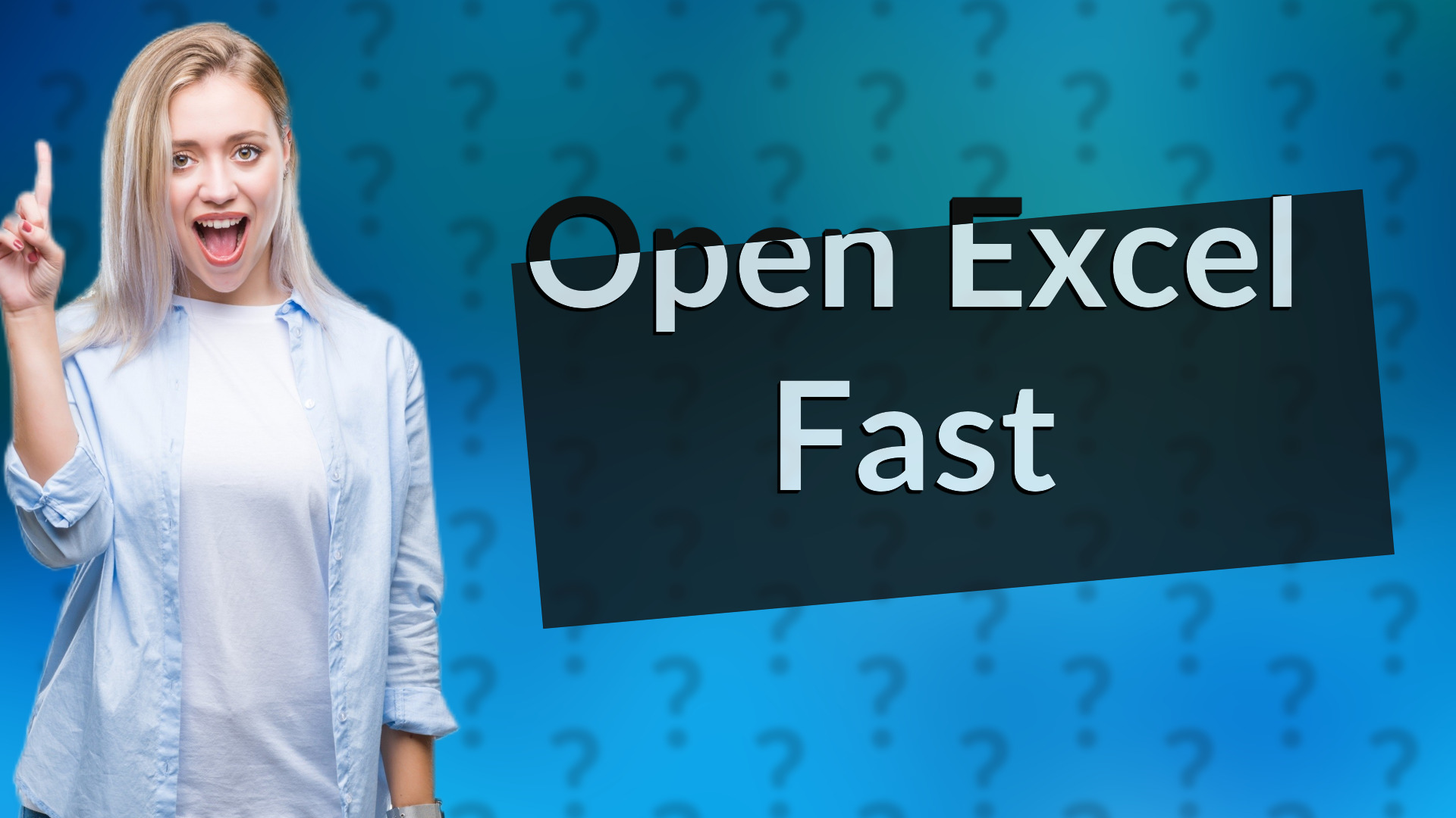 Open Excel Fast