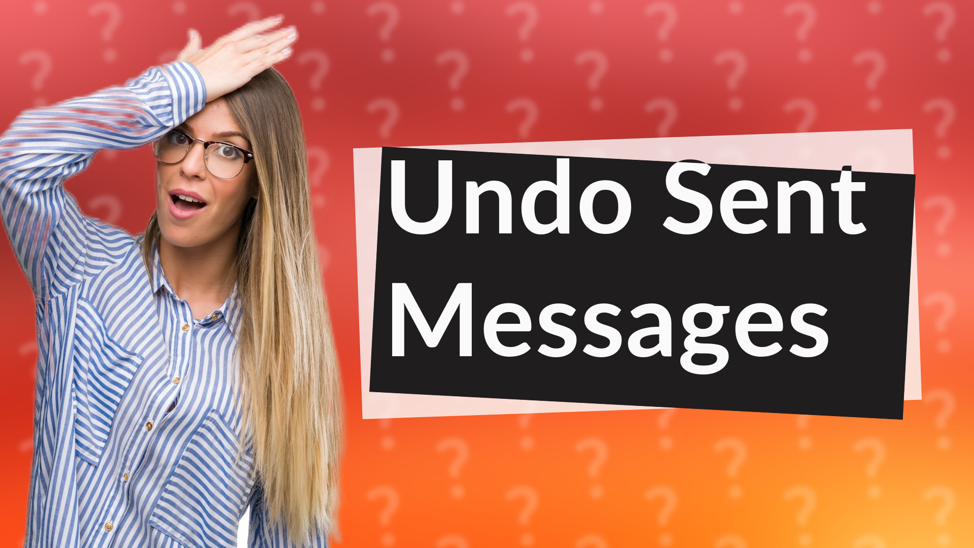 Undo Sent Messages