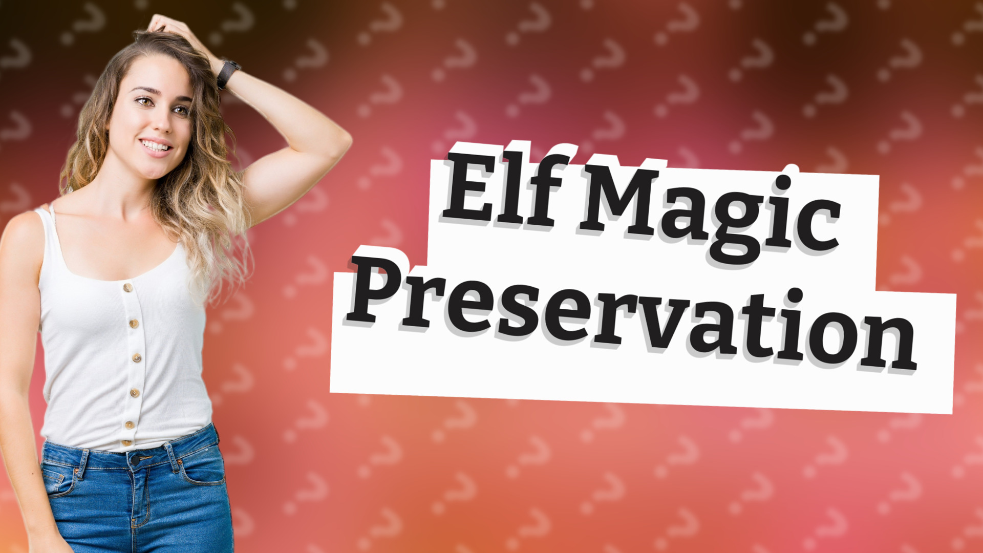 Elf Magic Preservation