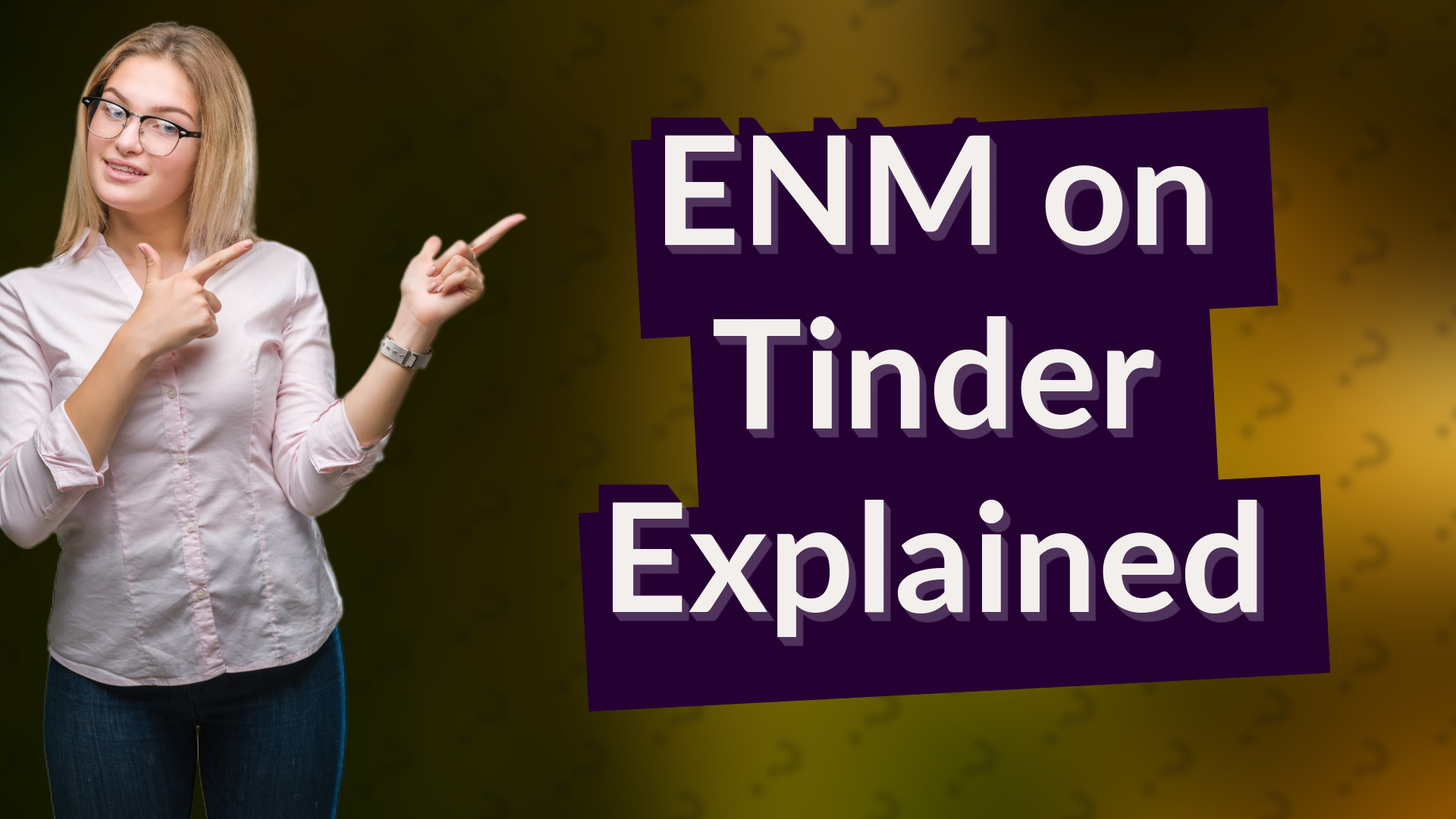 ENM on Tinder Explained