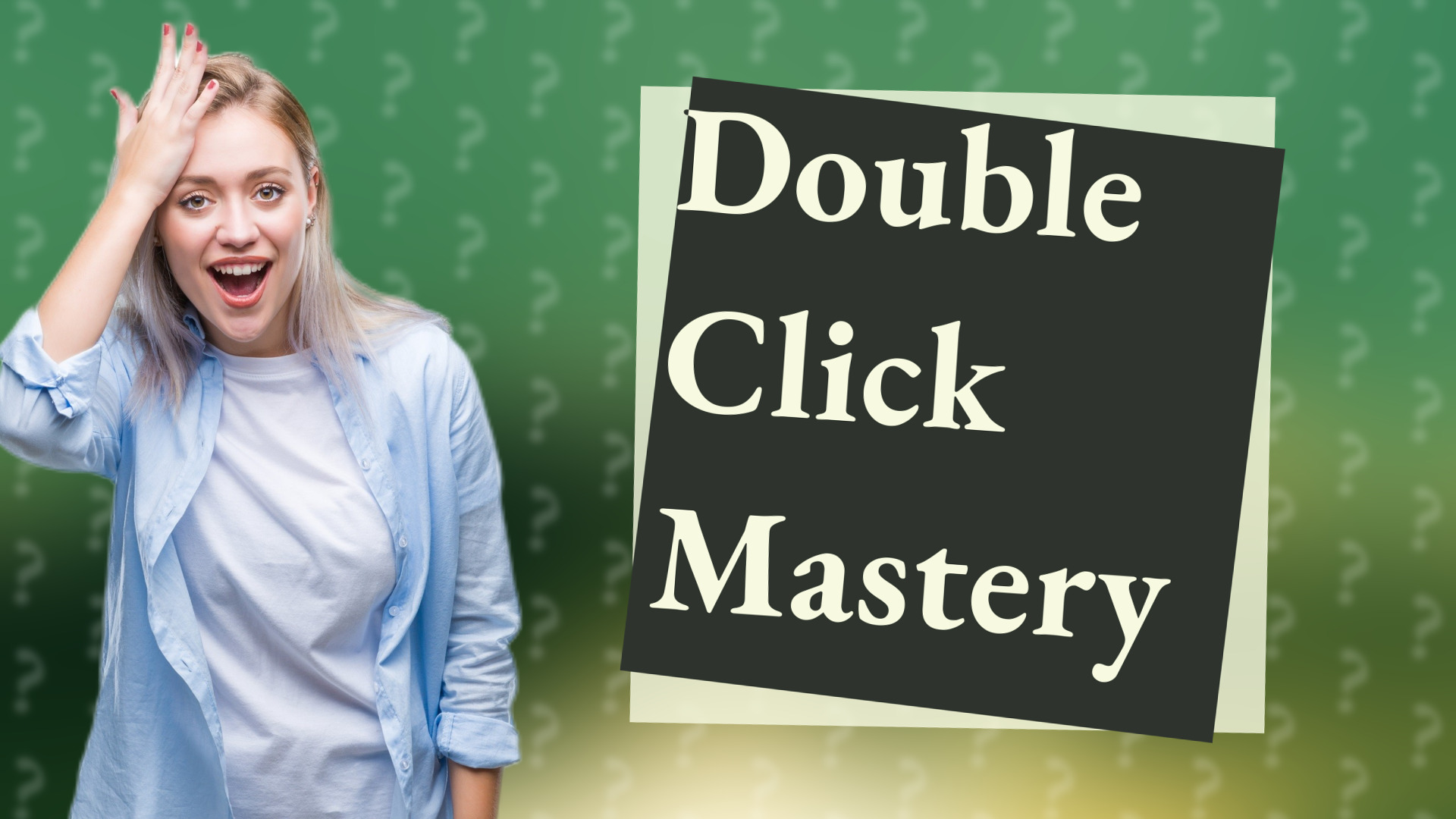 Double Click Mastery
