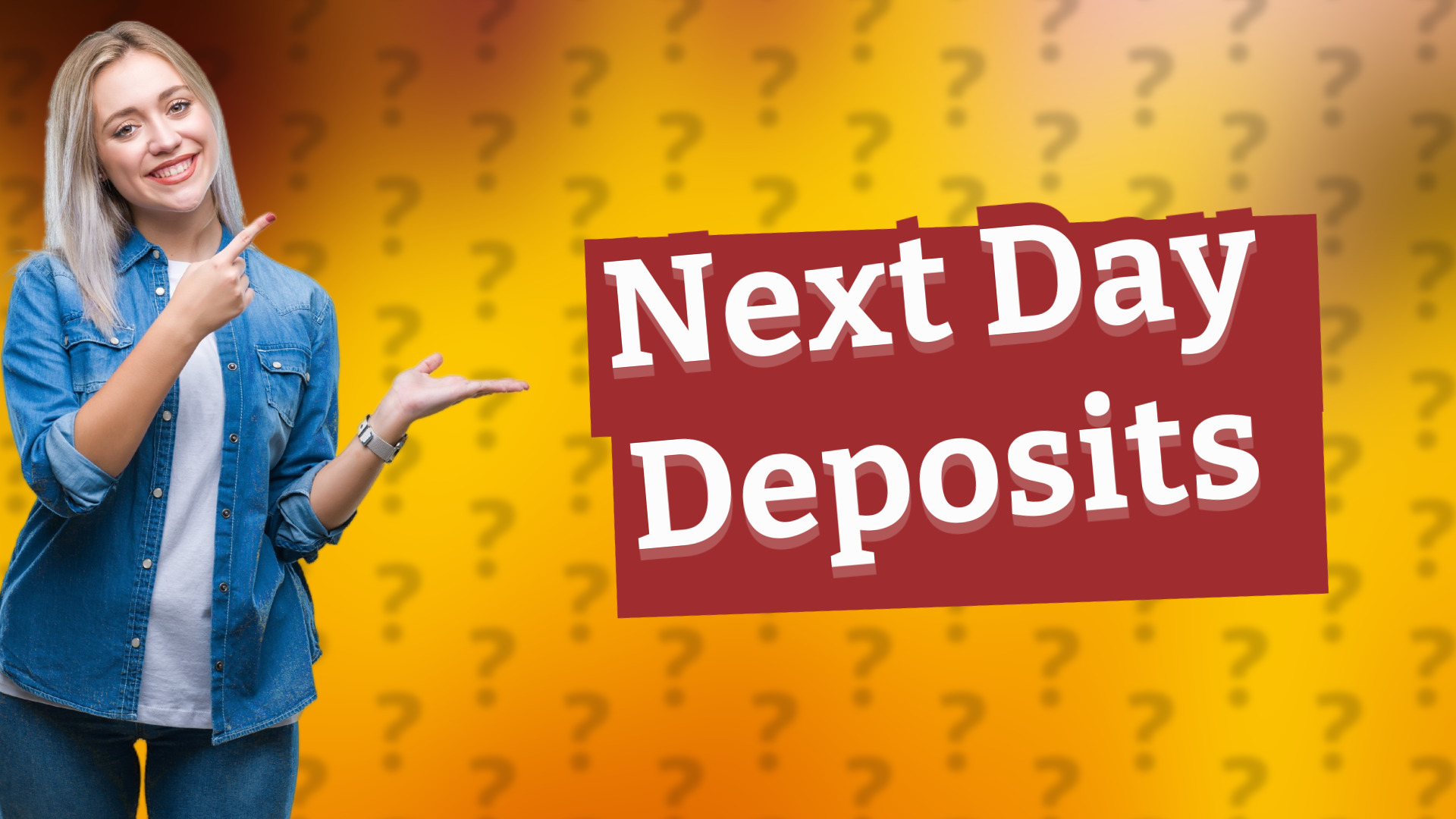 Next Day Deposits