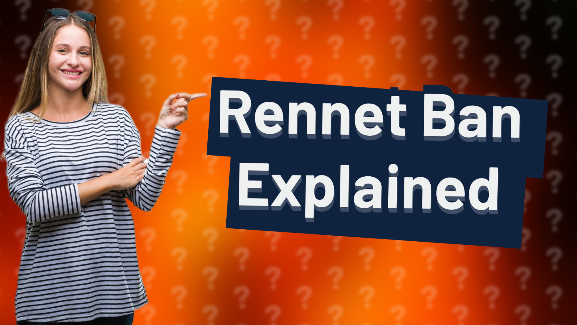 Rennet Ban Explained