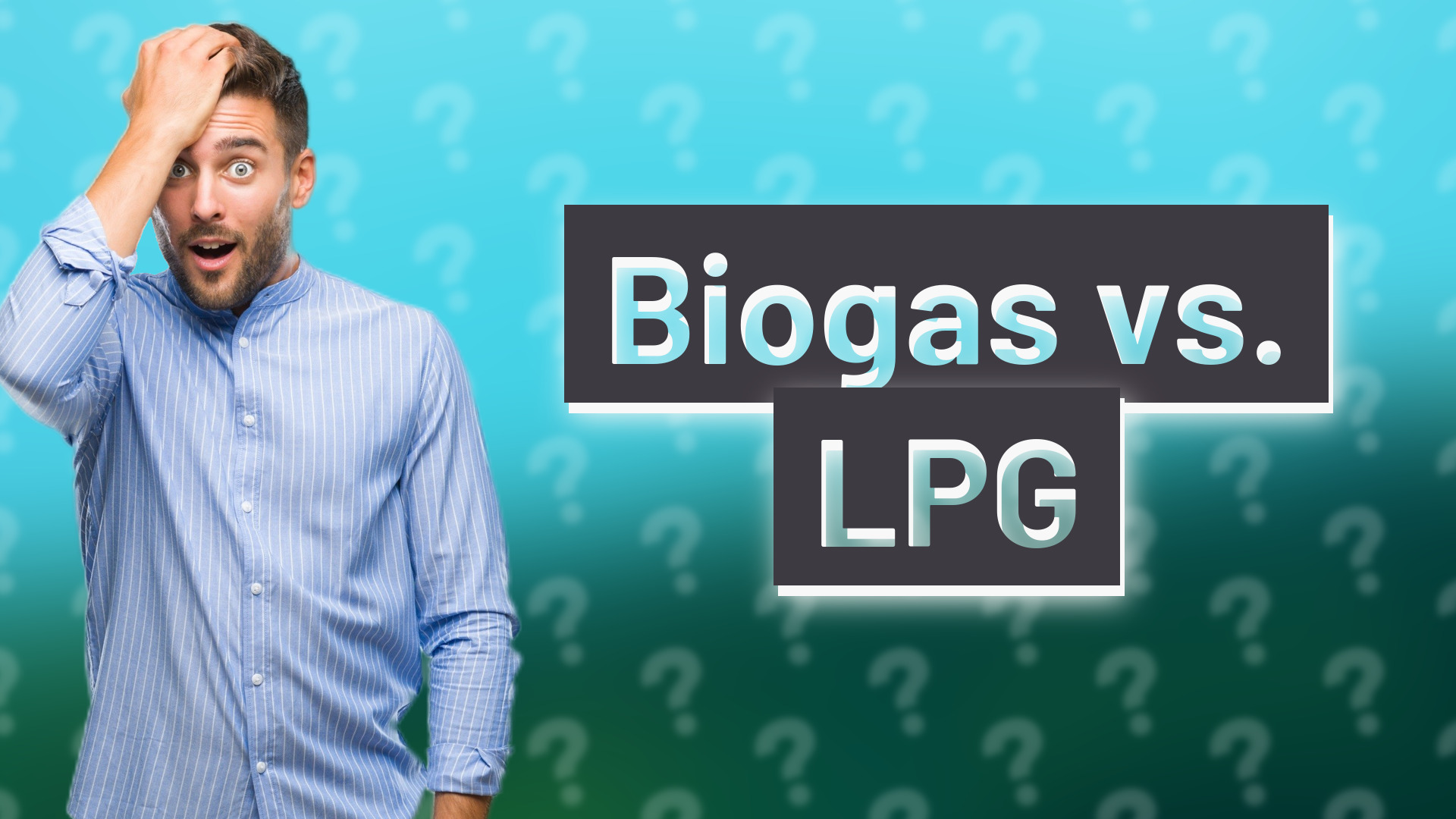 Biogas vs. LPG