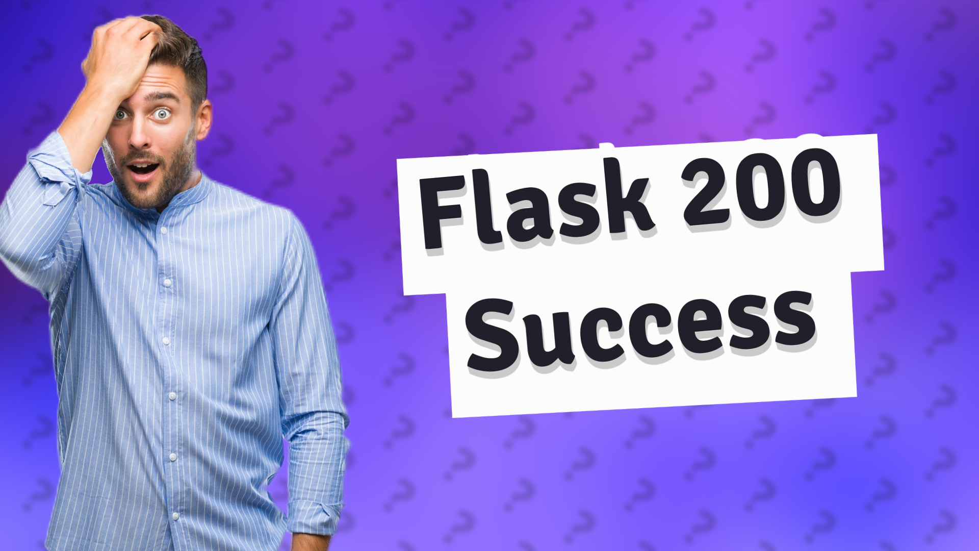 Flask 200 Success