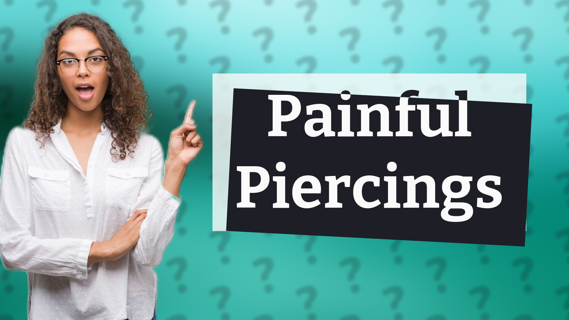Painful Piercings