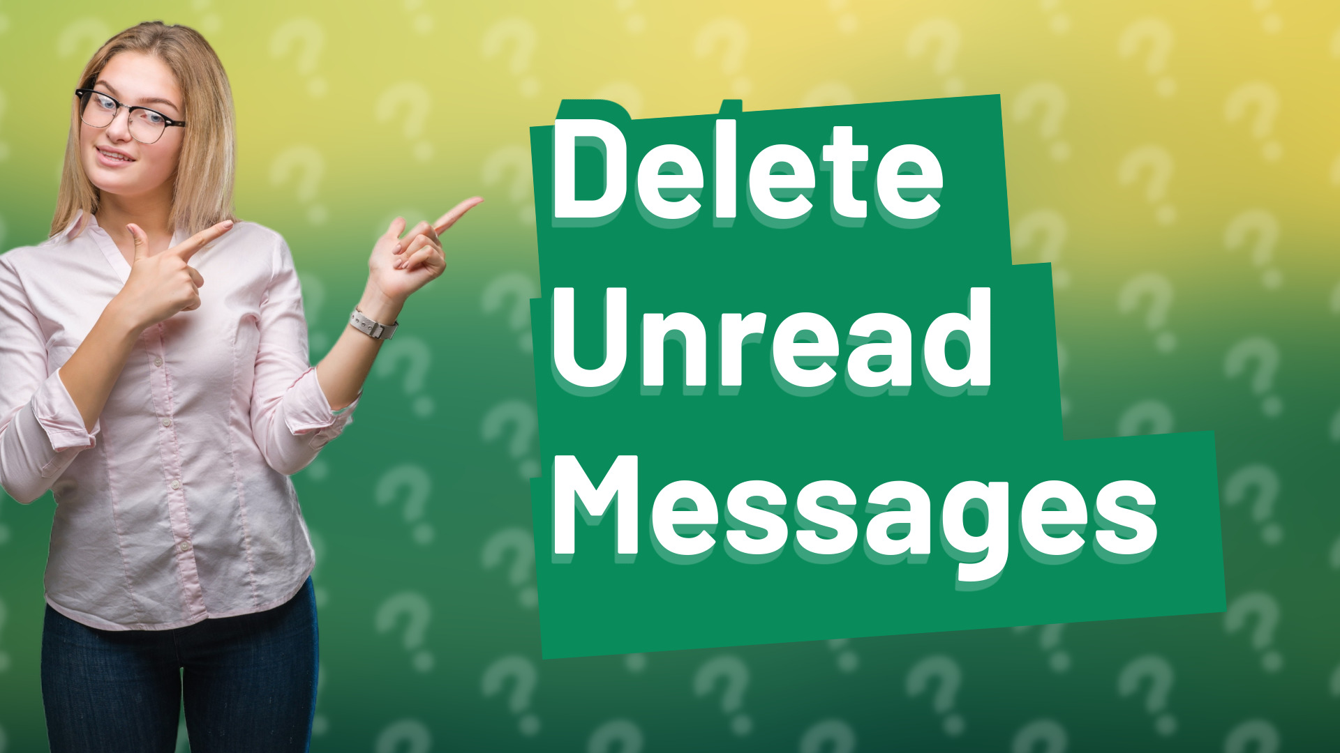 Delete Unread Messages