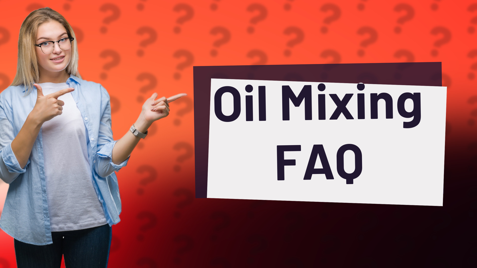 Oil Mixing FAQ