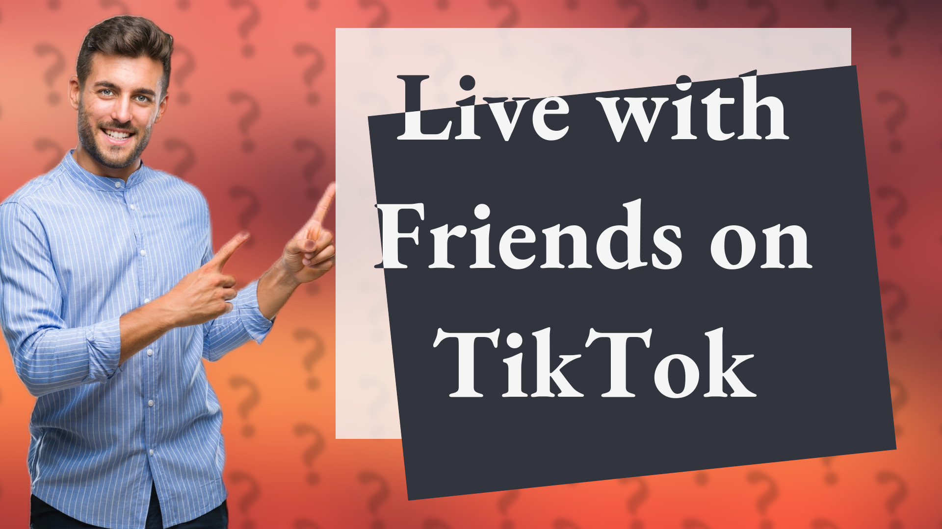 Live with Friends on TikTok