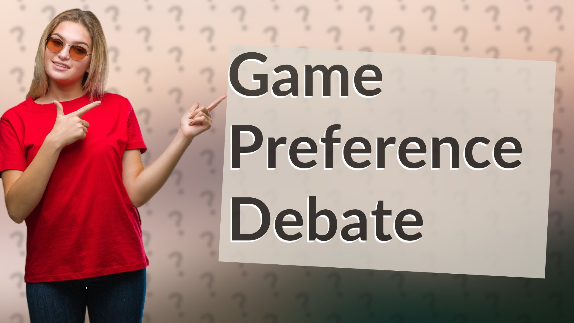 Game Preference Debate