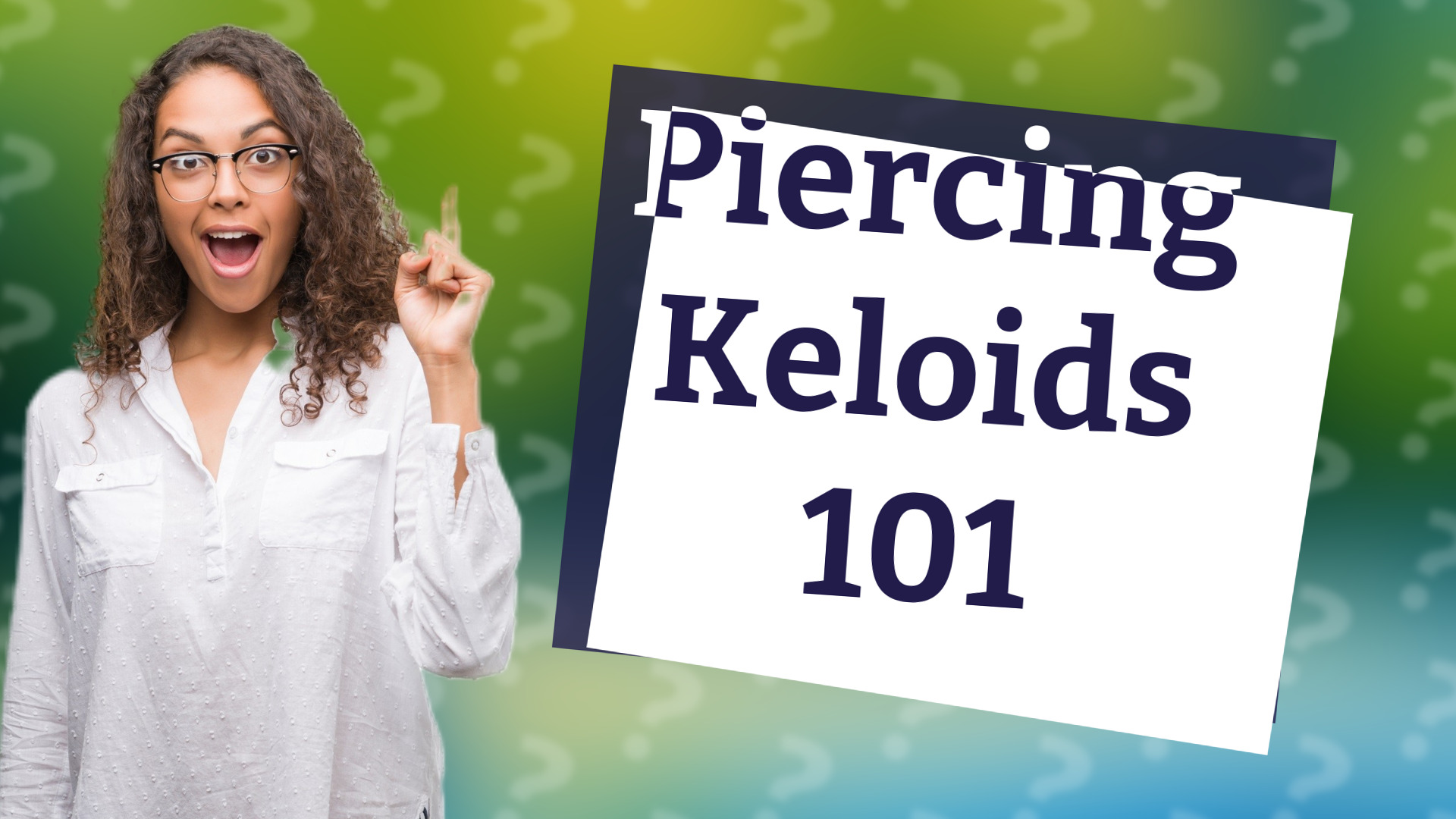 Piercing Keloids 101
