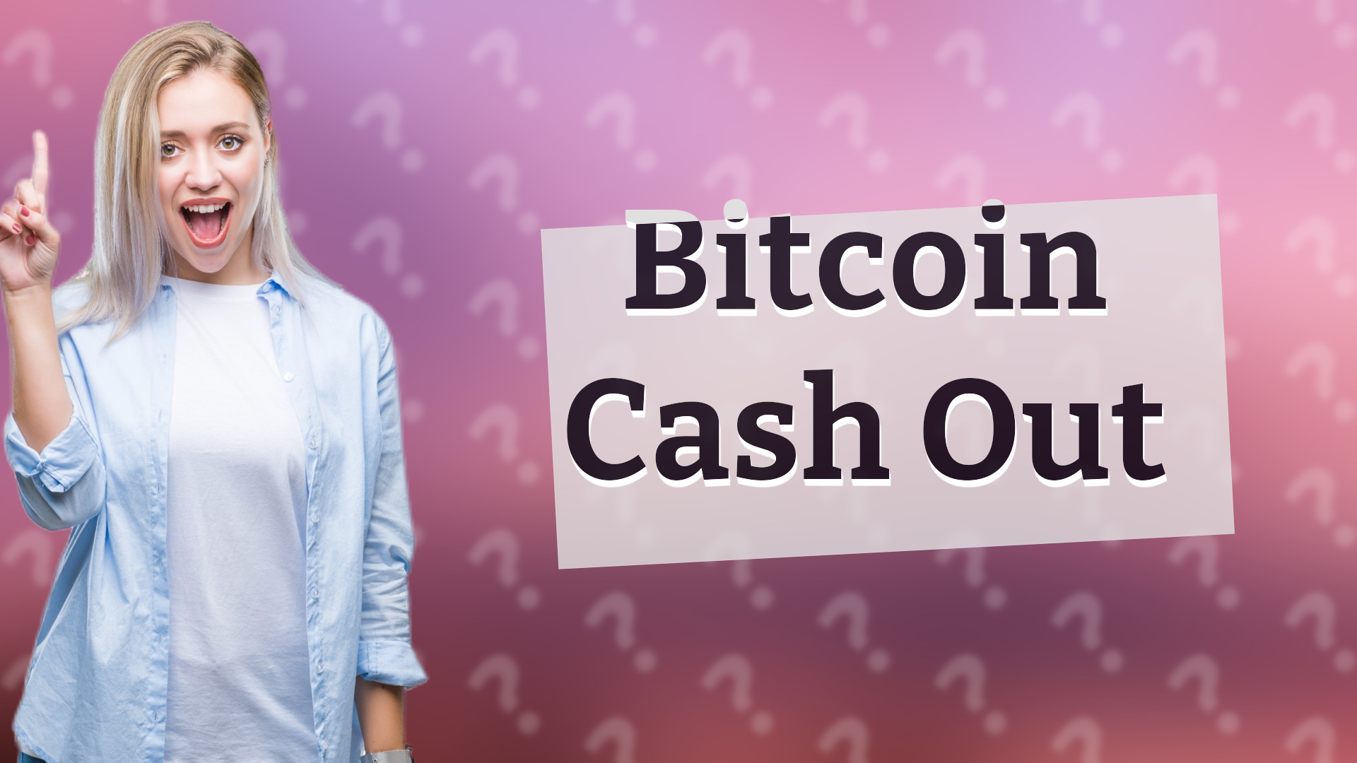 Bitcoin Cash Out