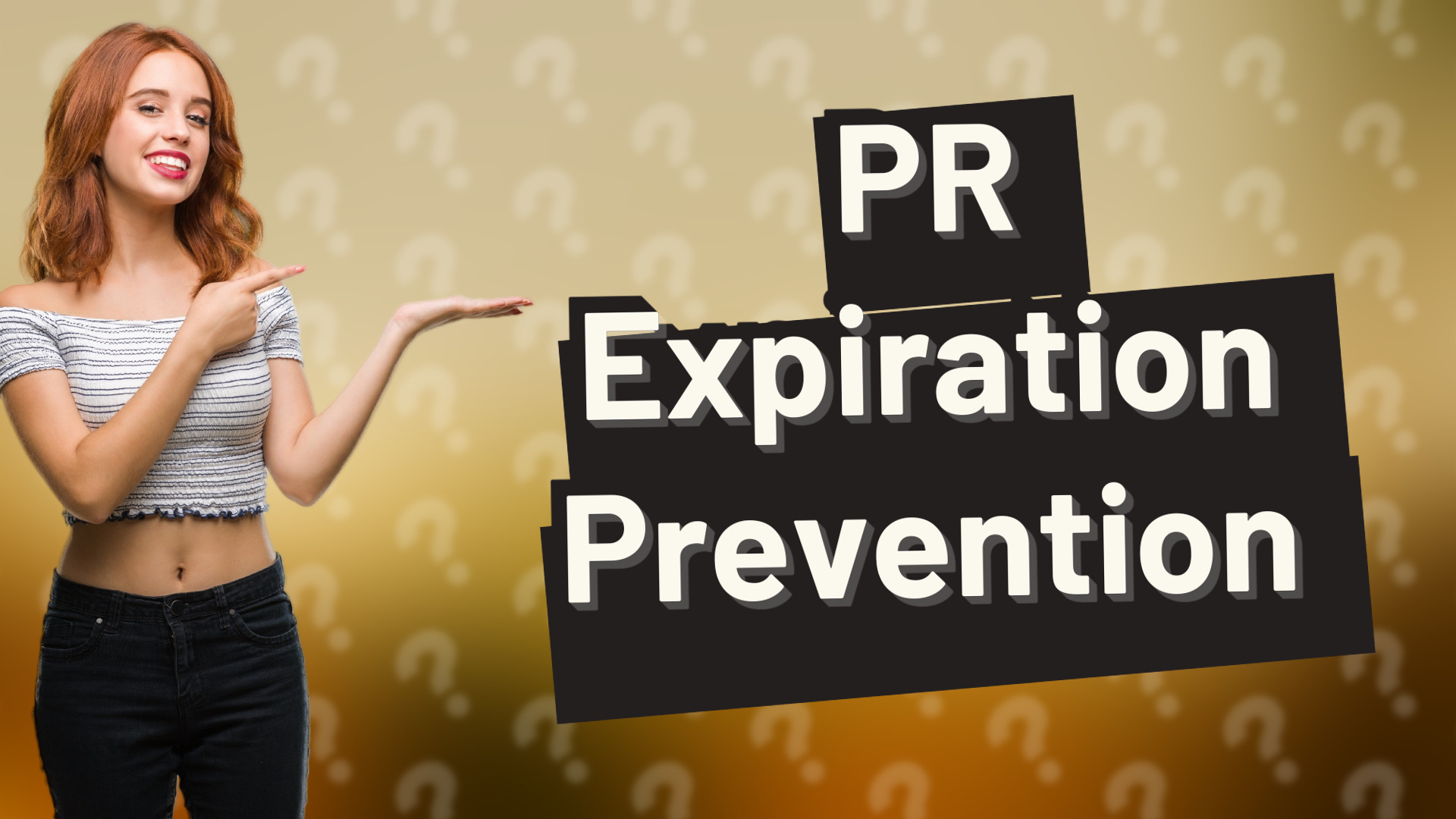 PR Expiration Prevention