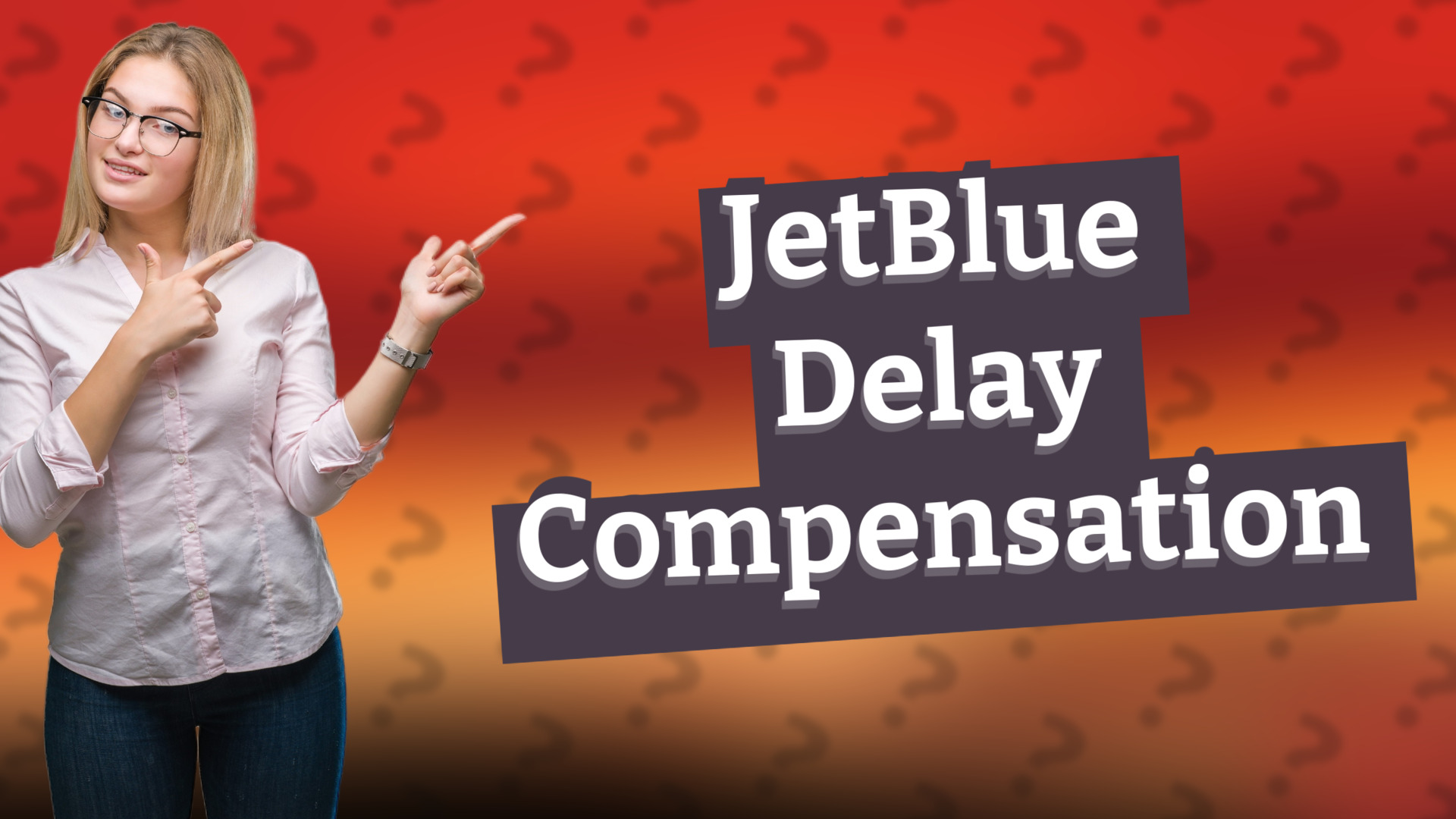 JetBlue Delay Compensation