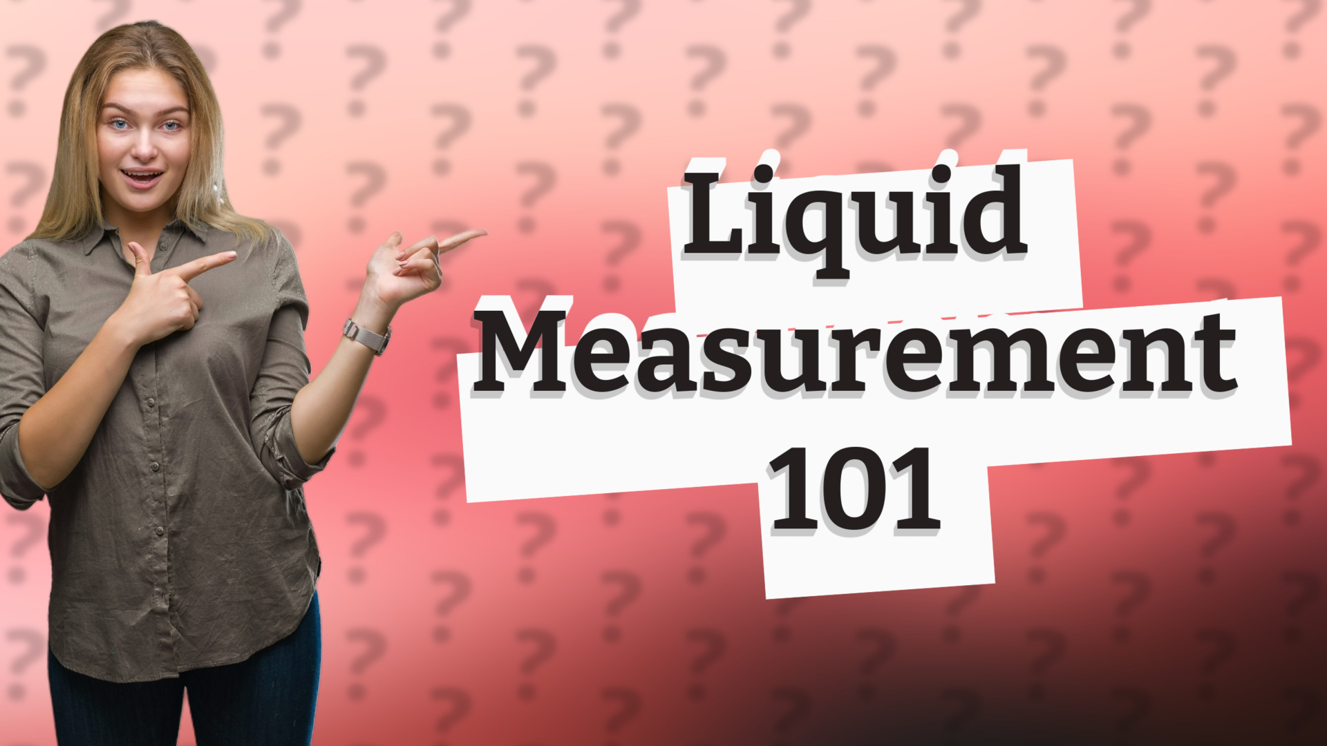 Liquid Measurement 101