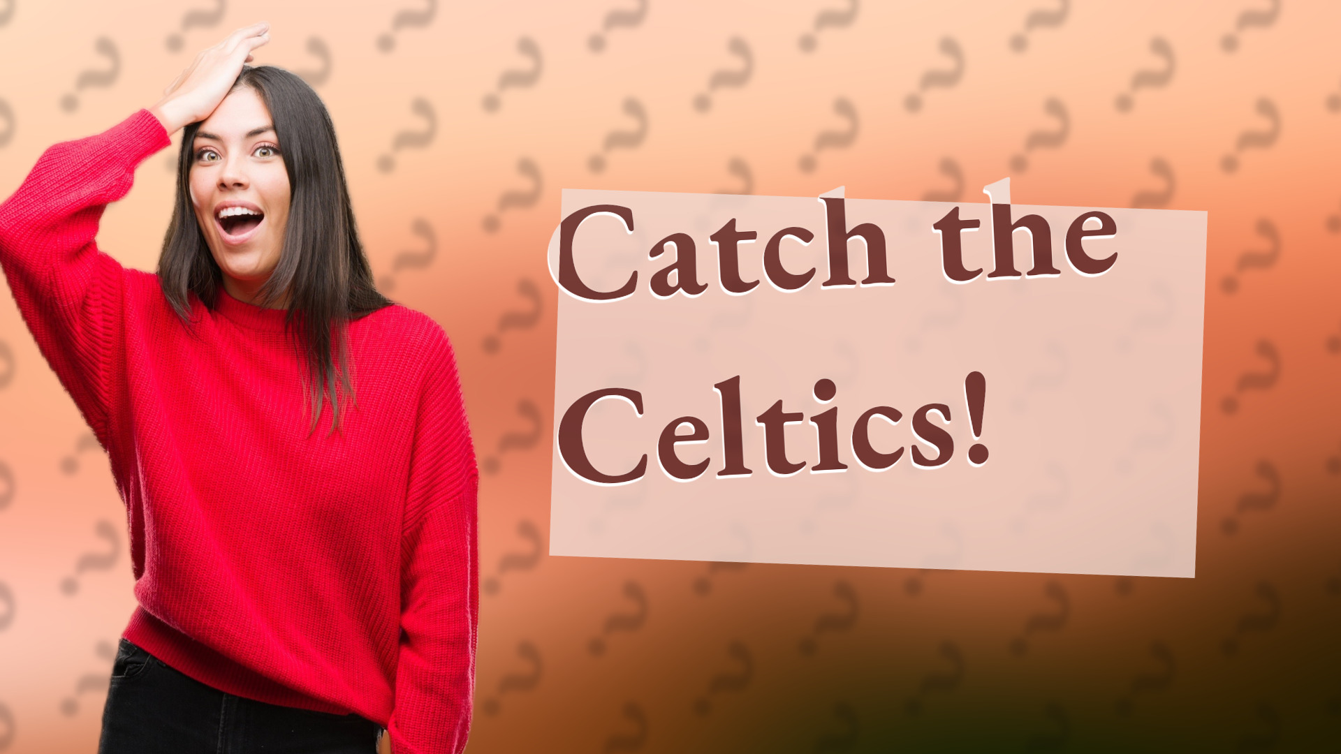Catch the Celtics!