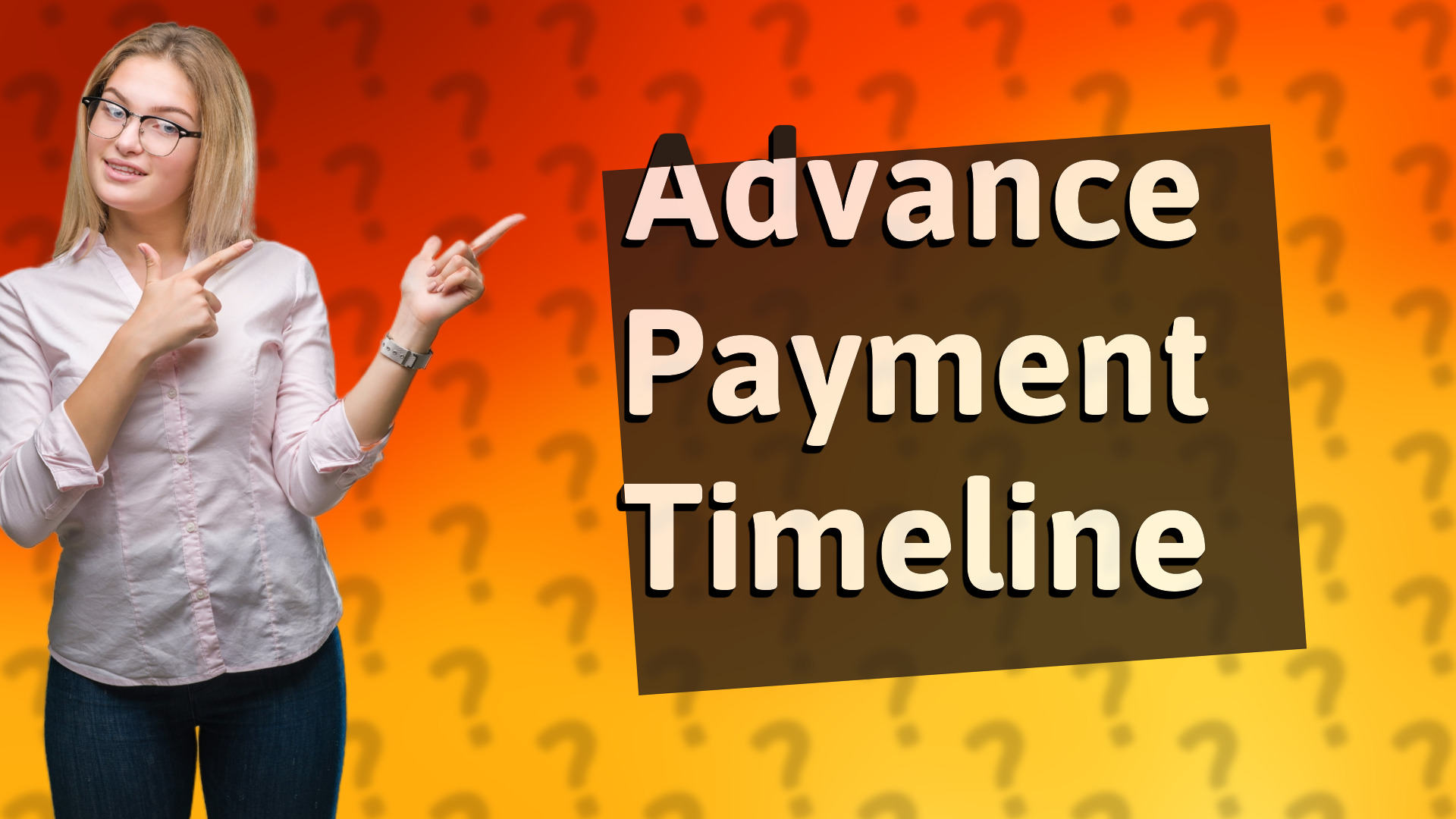 Advance Payment Timeline