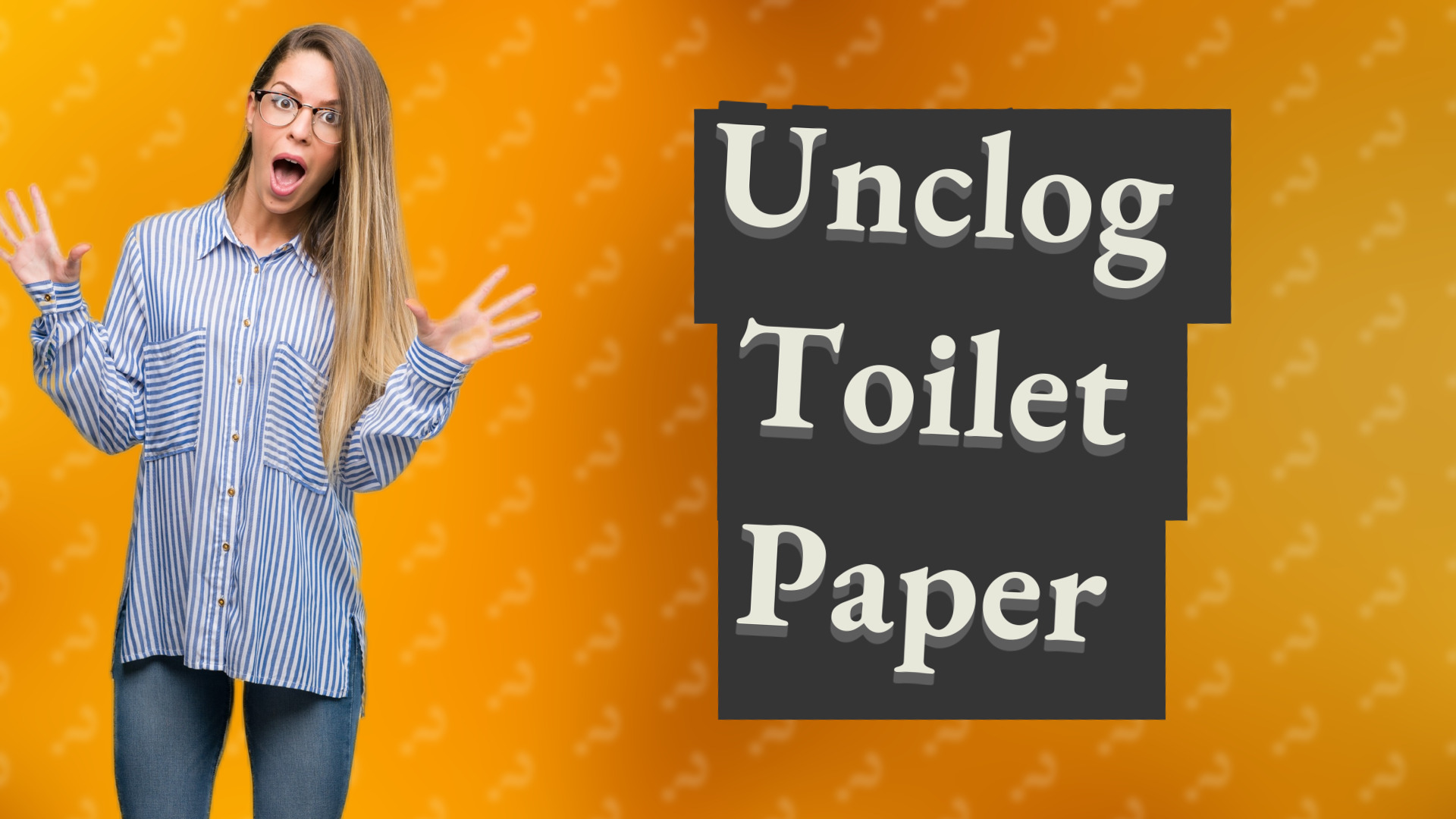 Unclog Toilet Paper